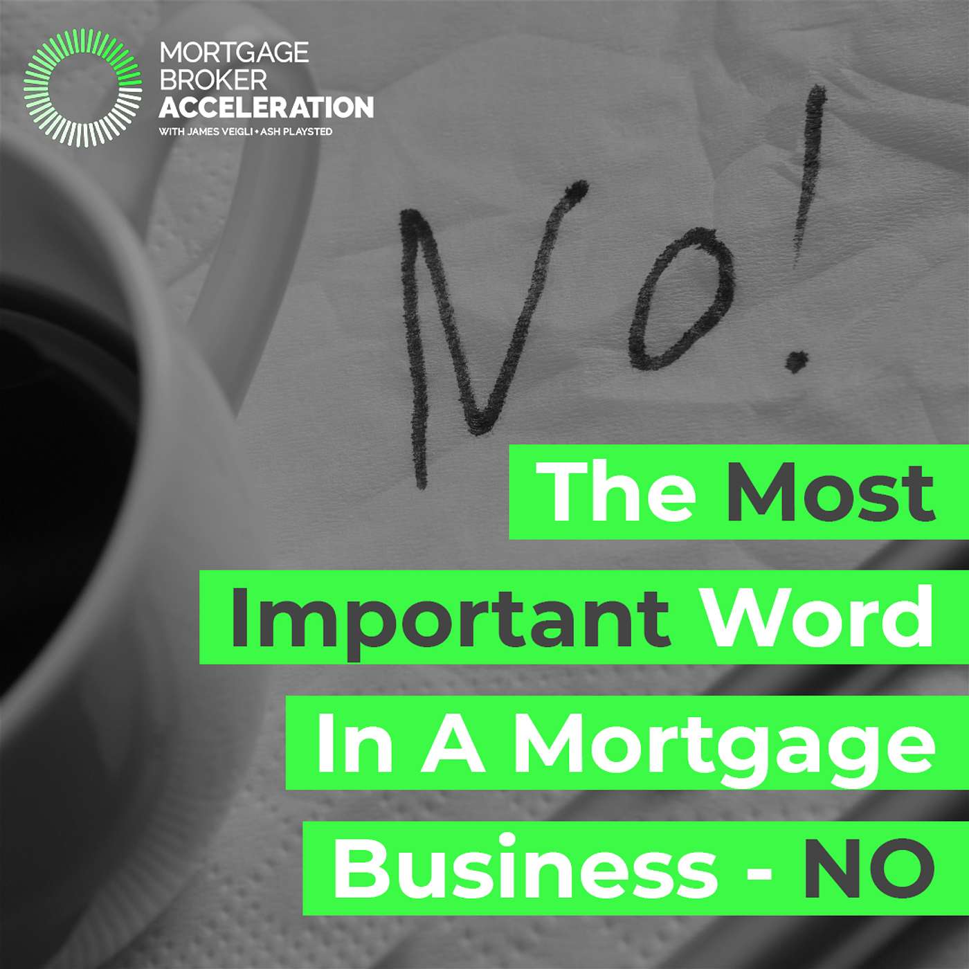 The Most Important Word In A Mortgage Business: 