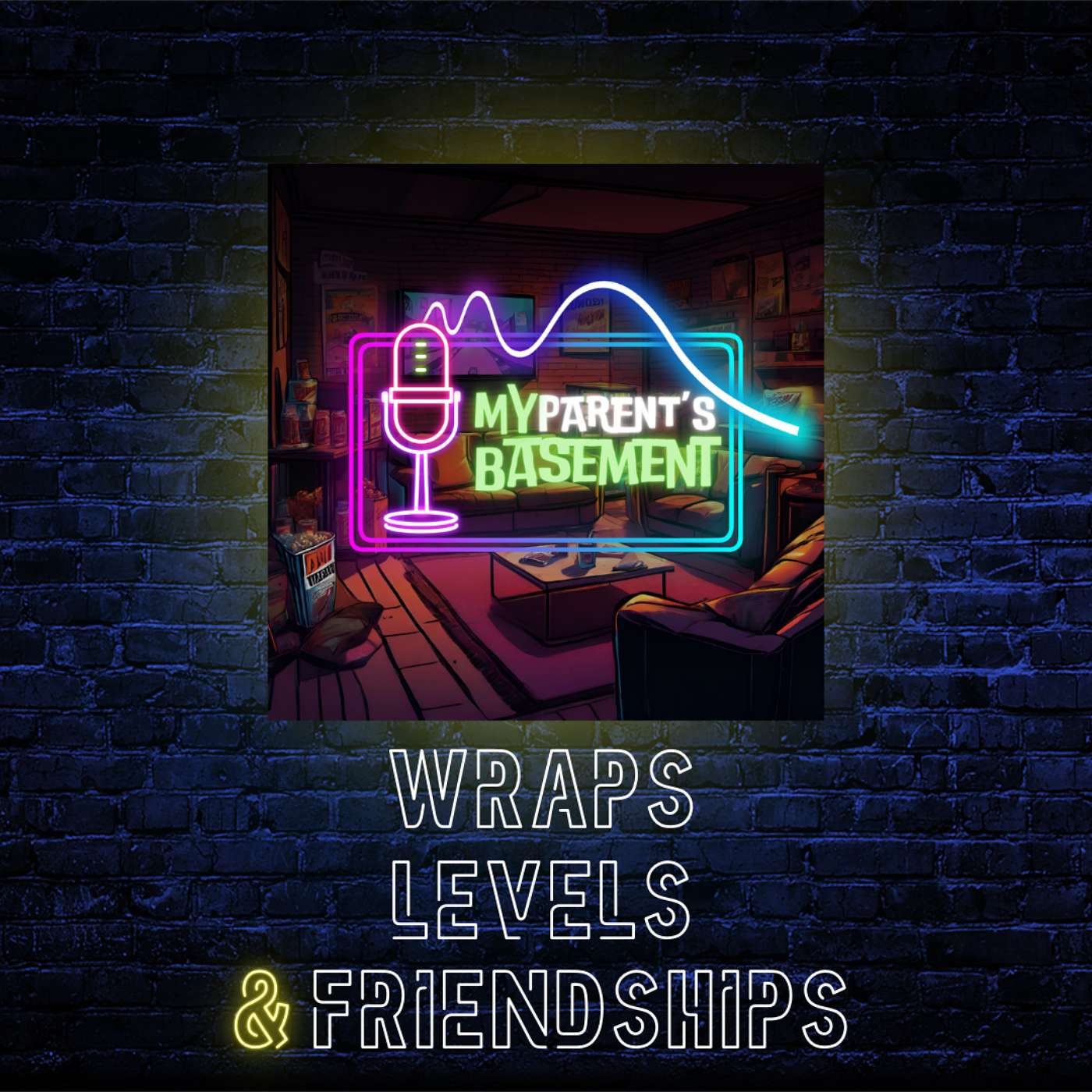 Wraps, Levels & Friendships episode artwork