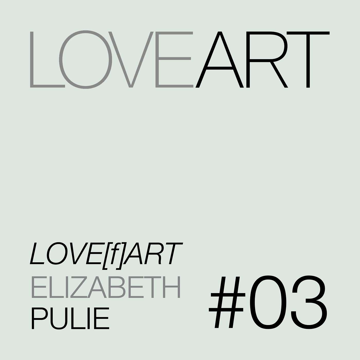 Love[f]Art #03 | Elizabeth Pulie episode artwork
