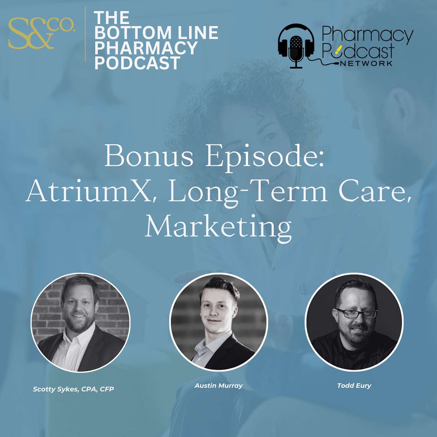 The Bottom Line Pharmacy Podcast: Sykes & Company, P.A.