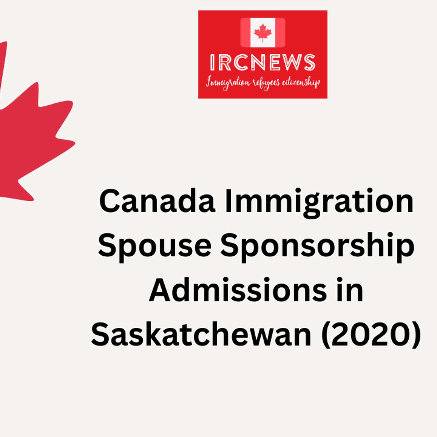 Canada Immigration Spouse Sponsorship Admissions in Saskatchewan (2020) episode artwork
