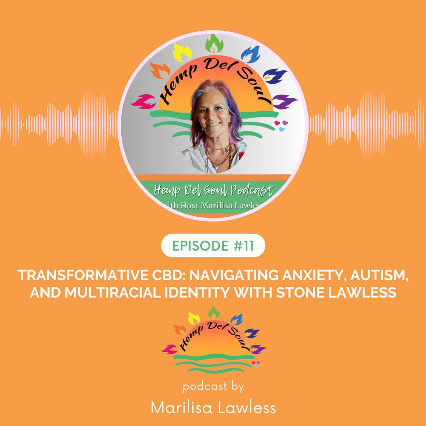 EP #11: Transformative CBD: Navigating Anxiety, Autism, and Multiracial Identity with Stone Lawless episode artwork