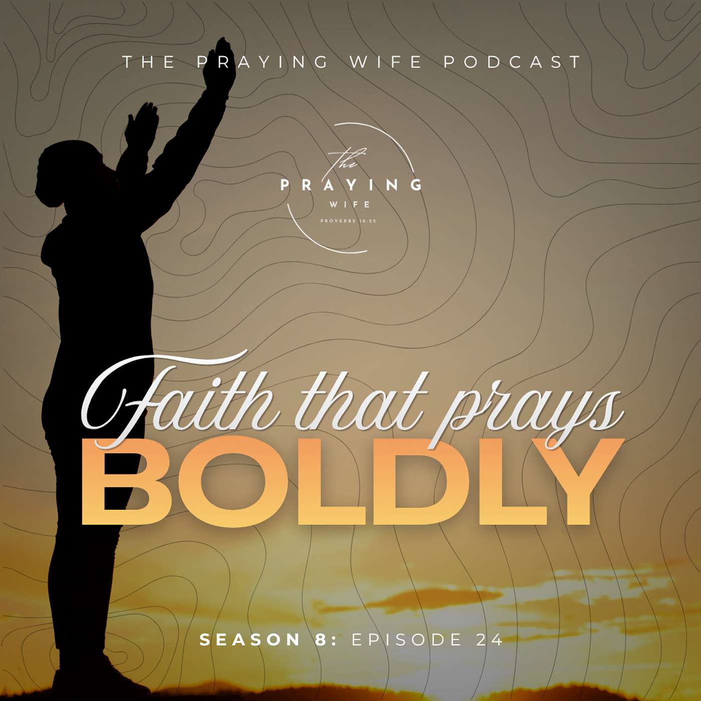 Faith That Prays Boldly episode artwork