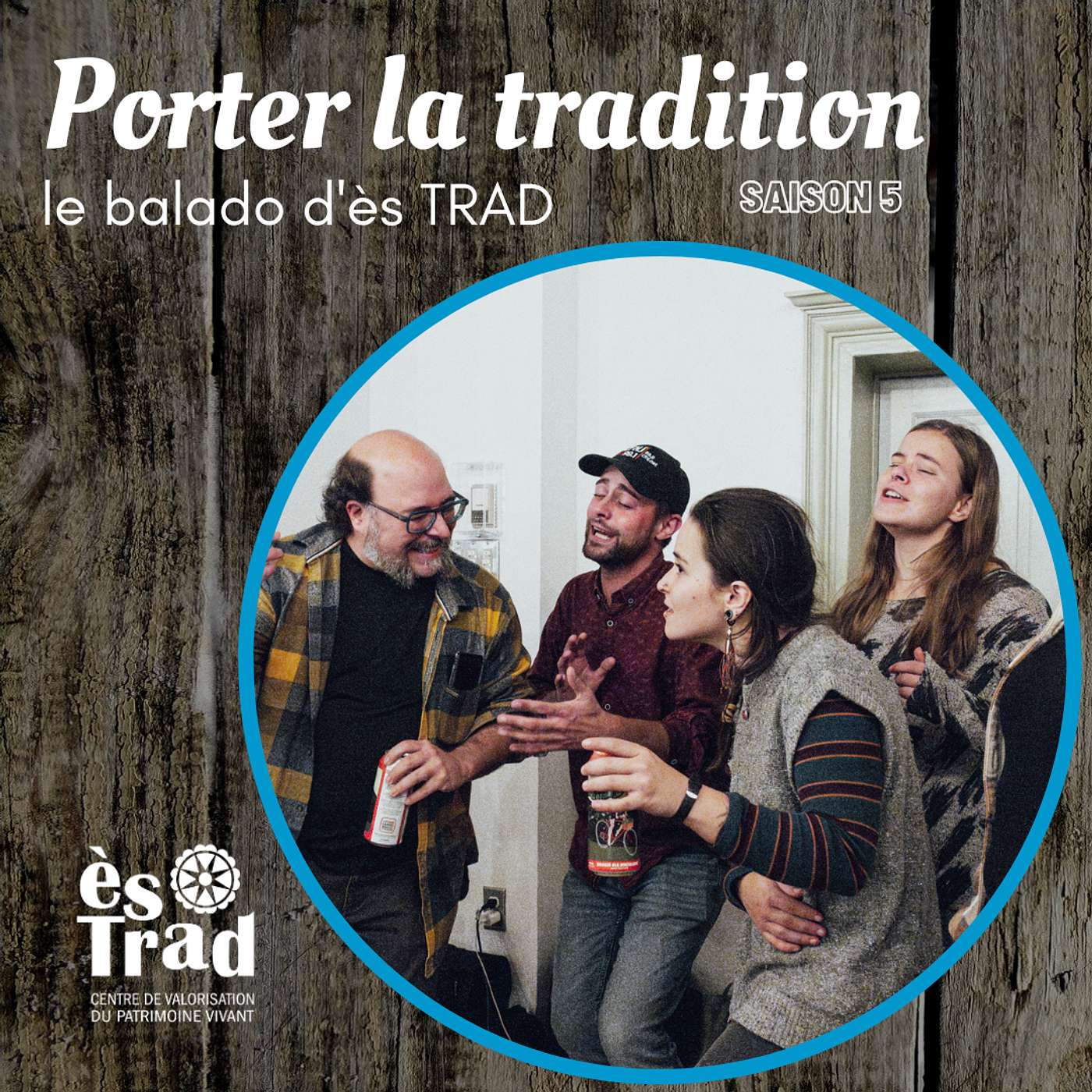 Porter la tradition - le balado d\'ès TRAD