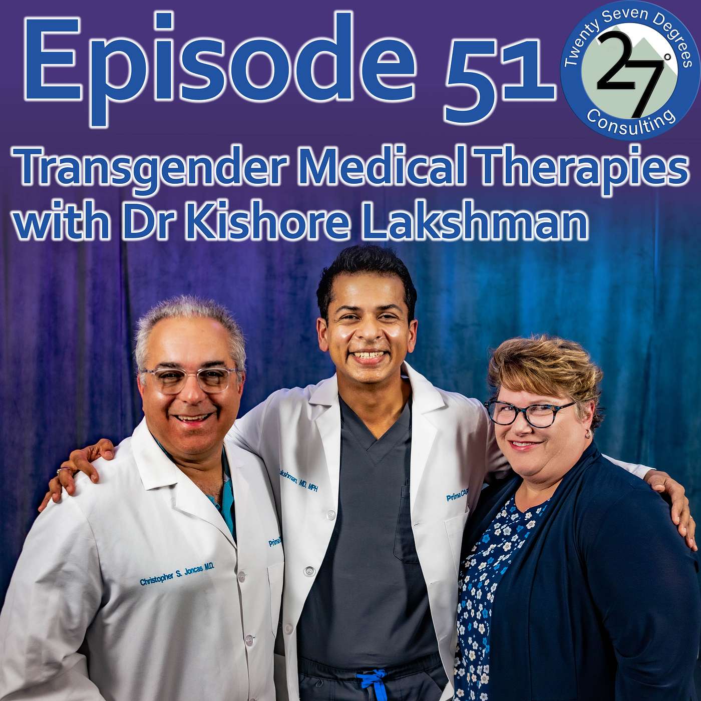 Episode 51: Transgender Medical Therapies with Dr. Kishore Lakshman