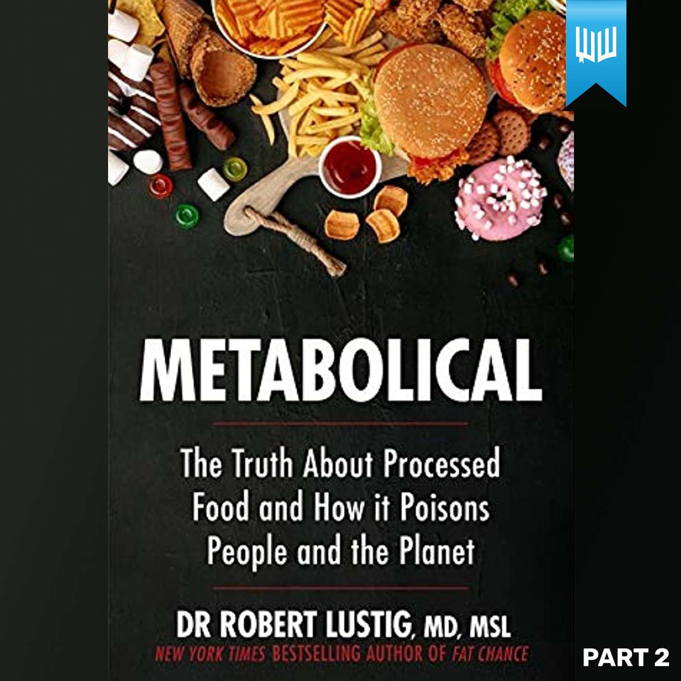 #54 Metabolical Part II - Book Summary