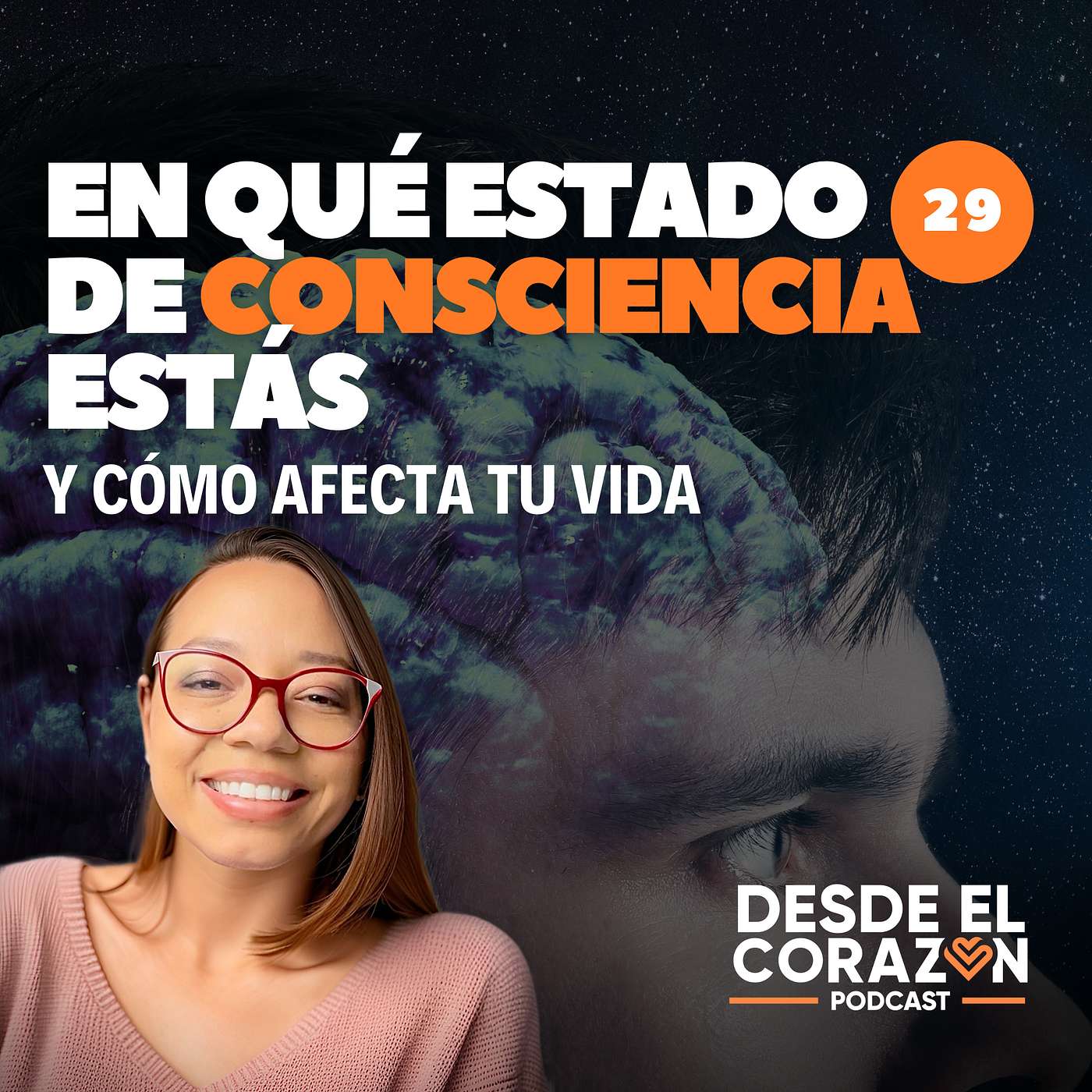 EP. 29 CÓMO SABER EN QUÉ ESTADO DE CONSCIENCIA ESTÁS Y ENTENDER LO QUE PASA EN TU VIDA episode artwork