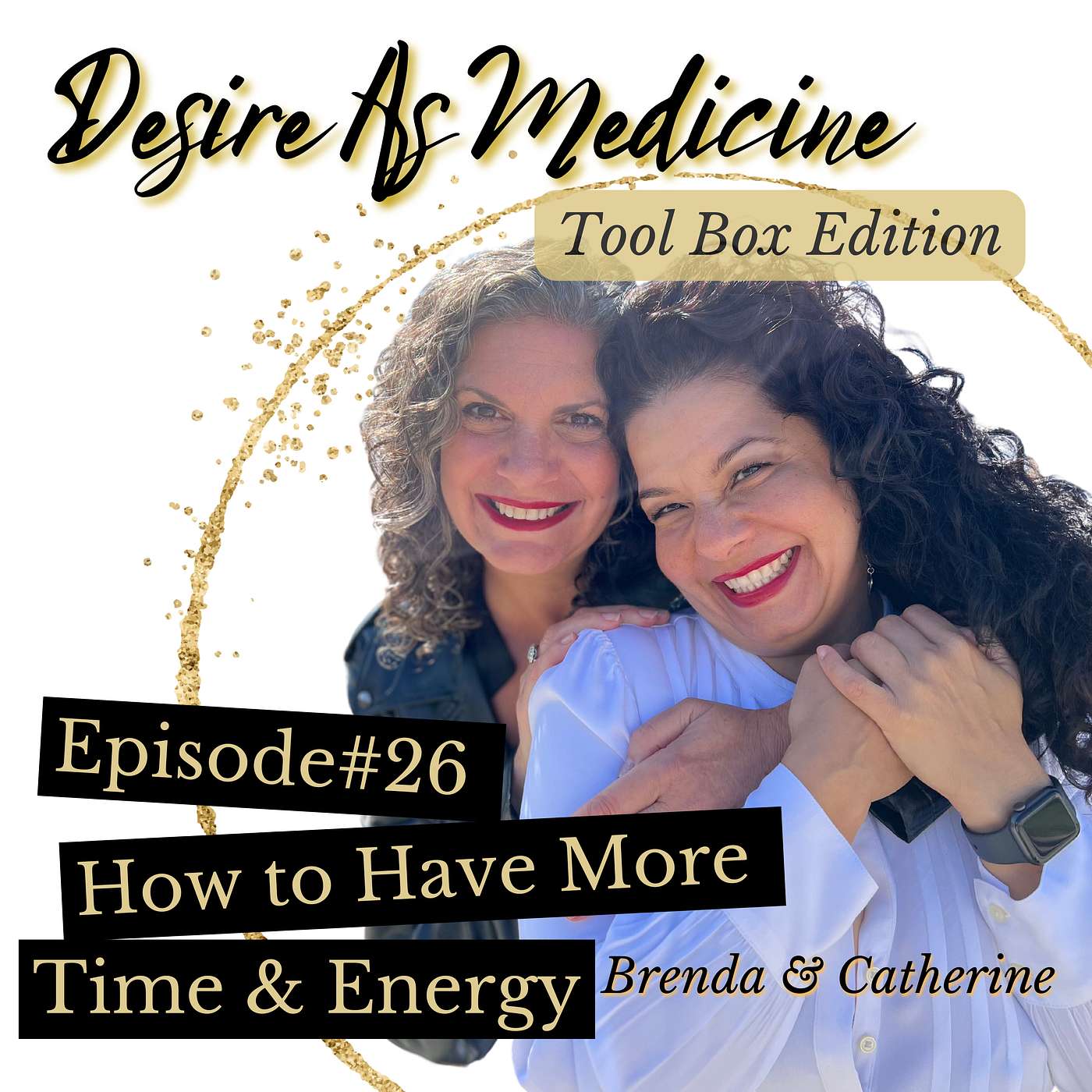 26 ~ How to Have More Time and Energy (Tool Box Edition)