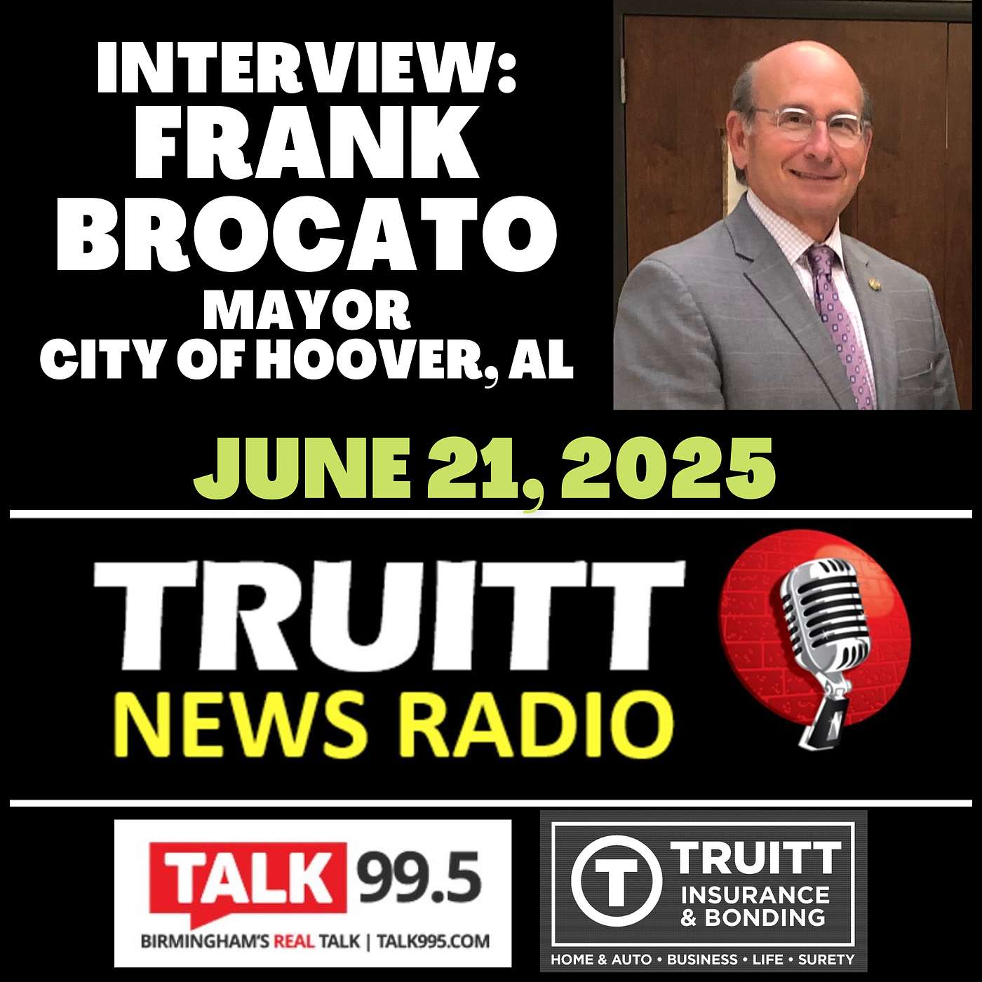 INTERVIEW: Frank Brocato (Mayor, City of Hoover, AL) from our 6/21/25 TRUITT NEWS RADIO Show
