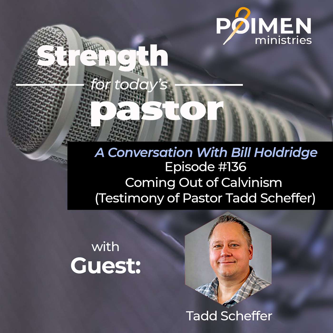 136- I Came Out of Calvinism (Testimony of Pastor Tadd Scheffer)