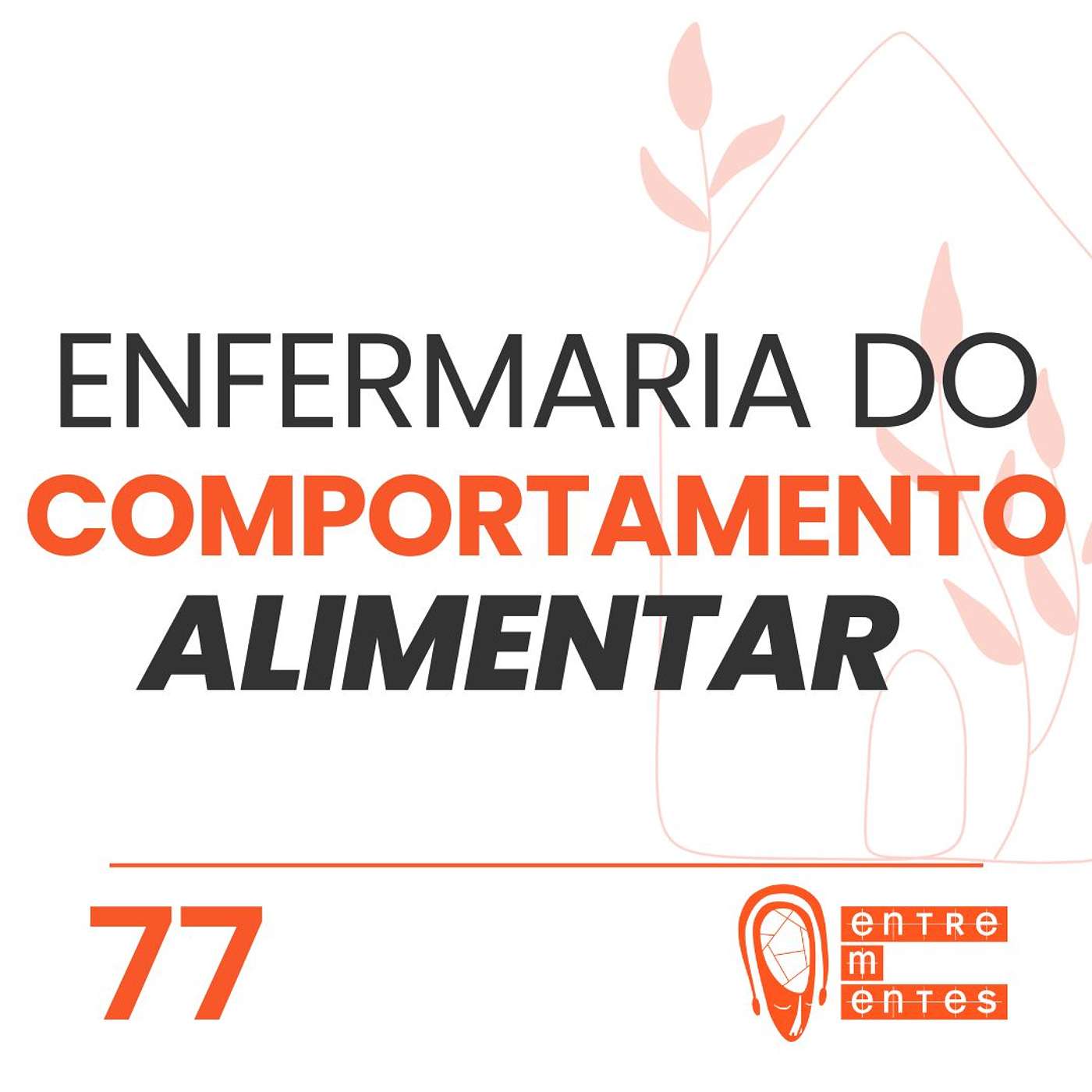 #77 | Como é o tratamento para transtornos alimentares graves