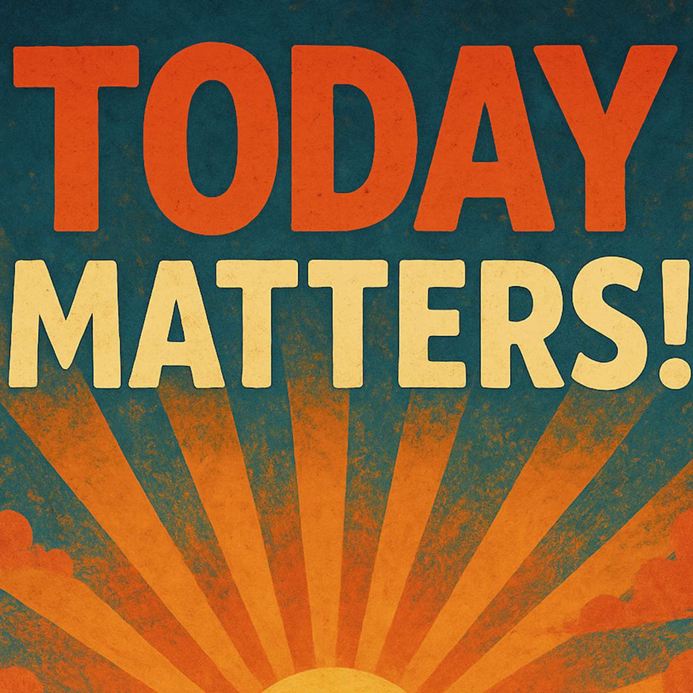 Today Matters!