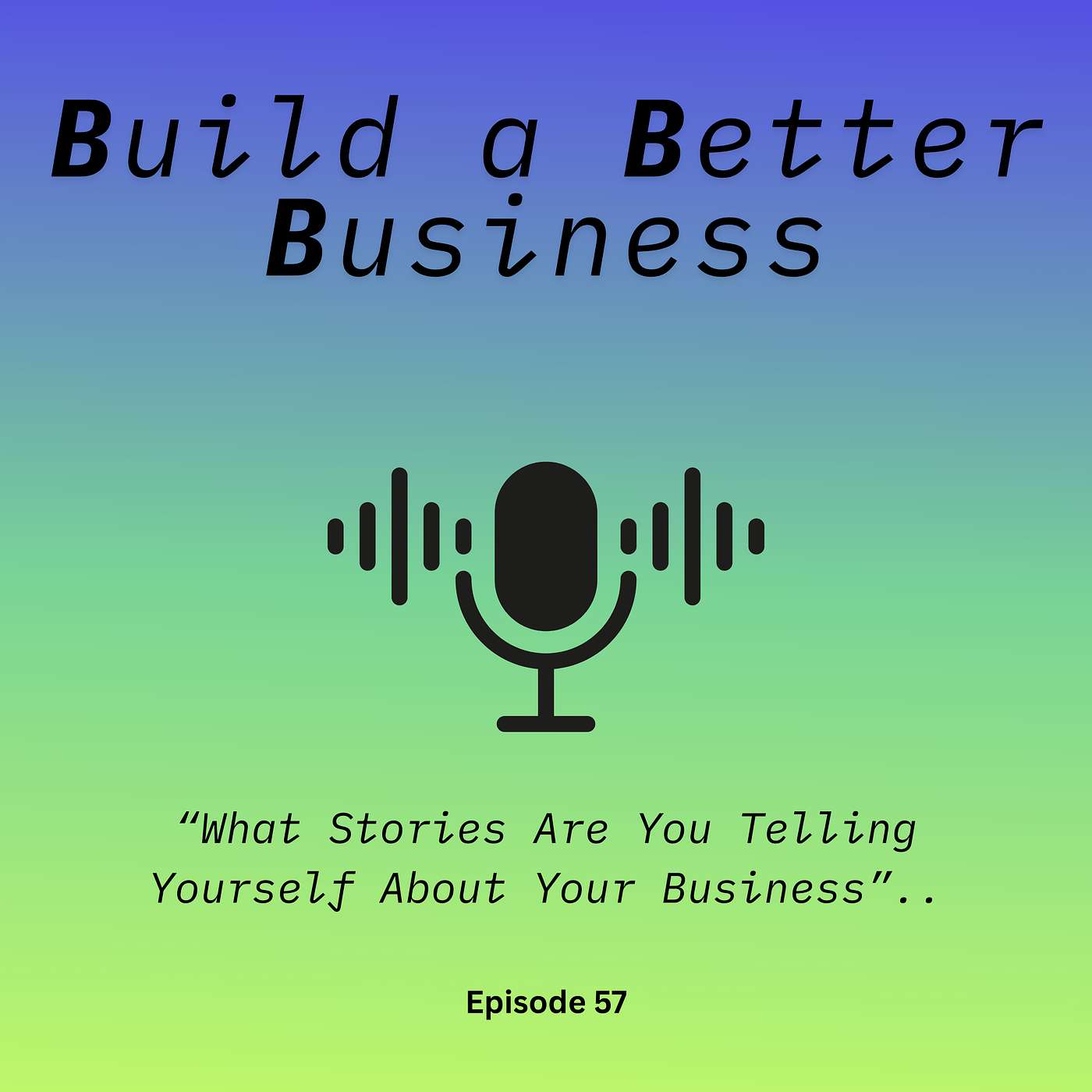 The Stories You're Telling Yourself... episode artwork