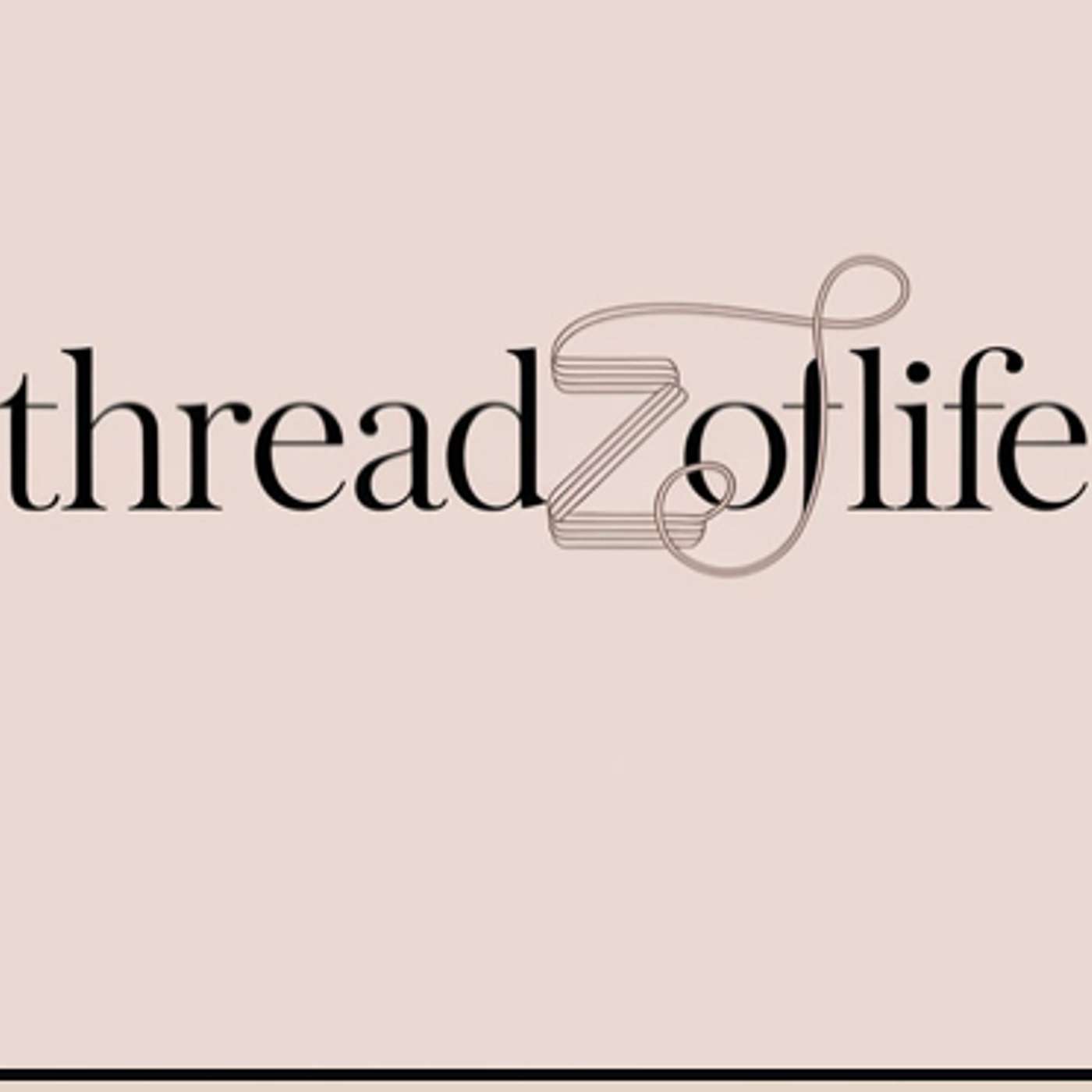 Threadz of Life Podcast