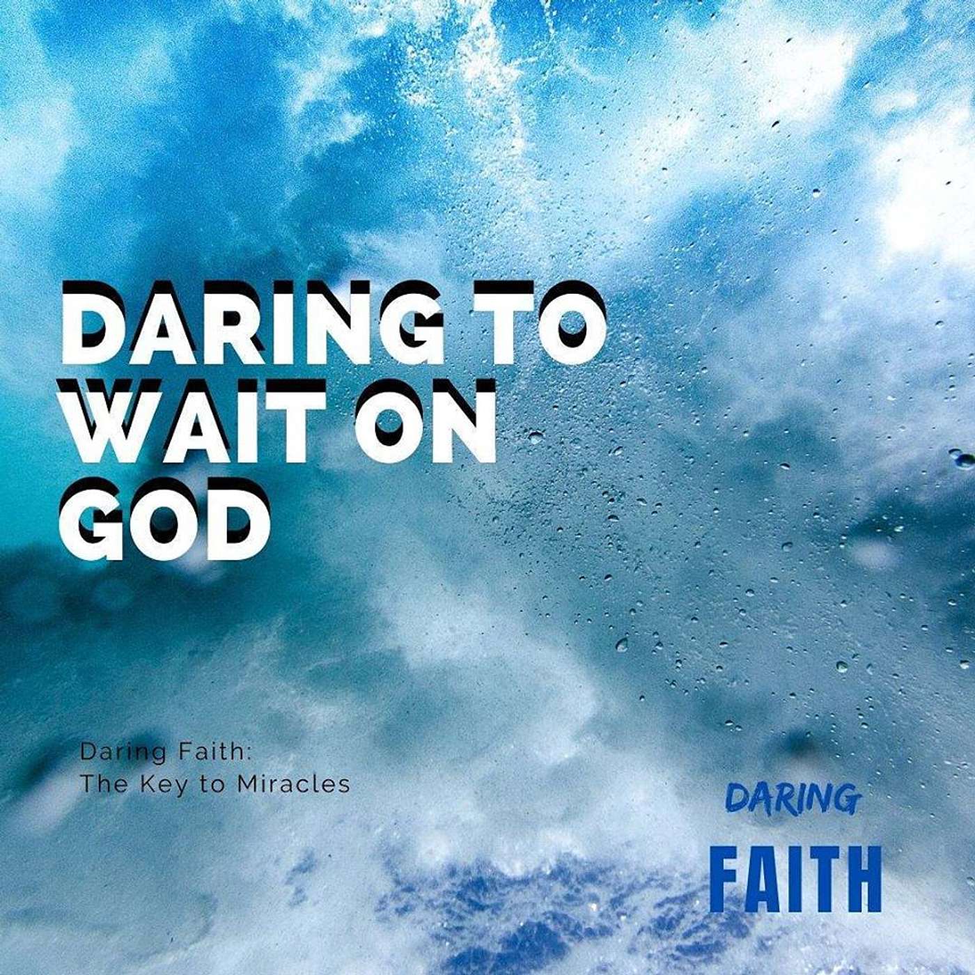 Daring To Wait on God