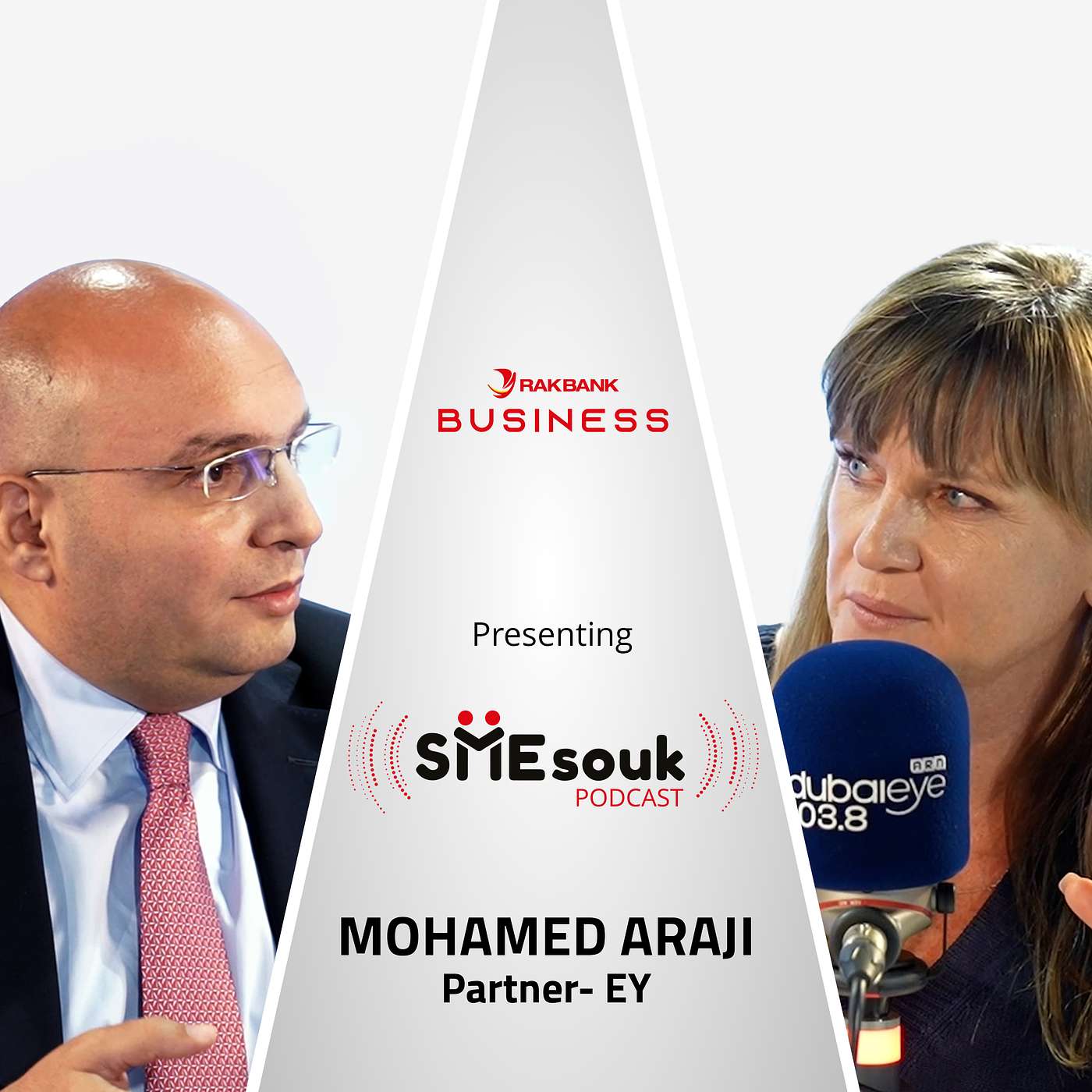 RAKBANK SMEsouk Podcast Series - Episode 2 - Mohamed Araji - EY's Partner