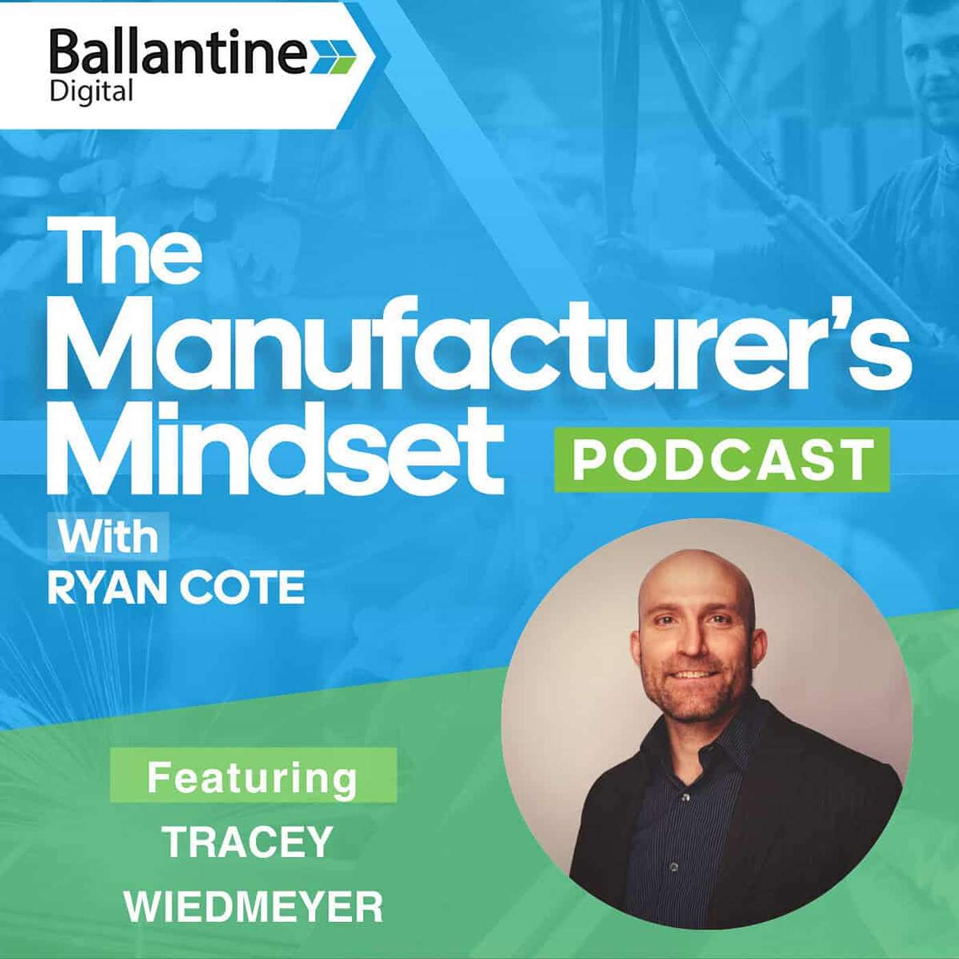 The Manufacturer’s Mindset Podcast