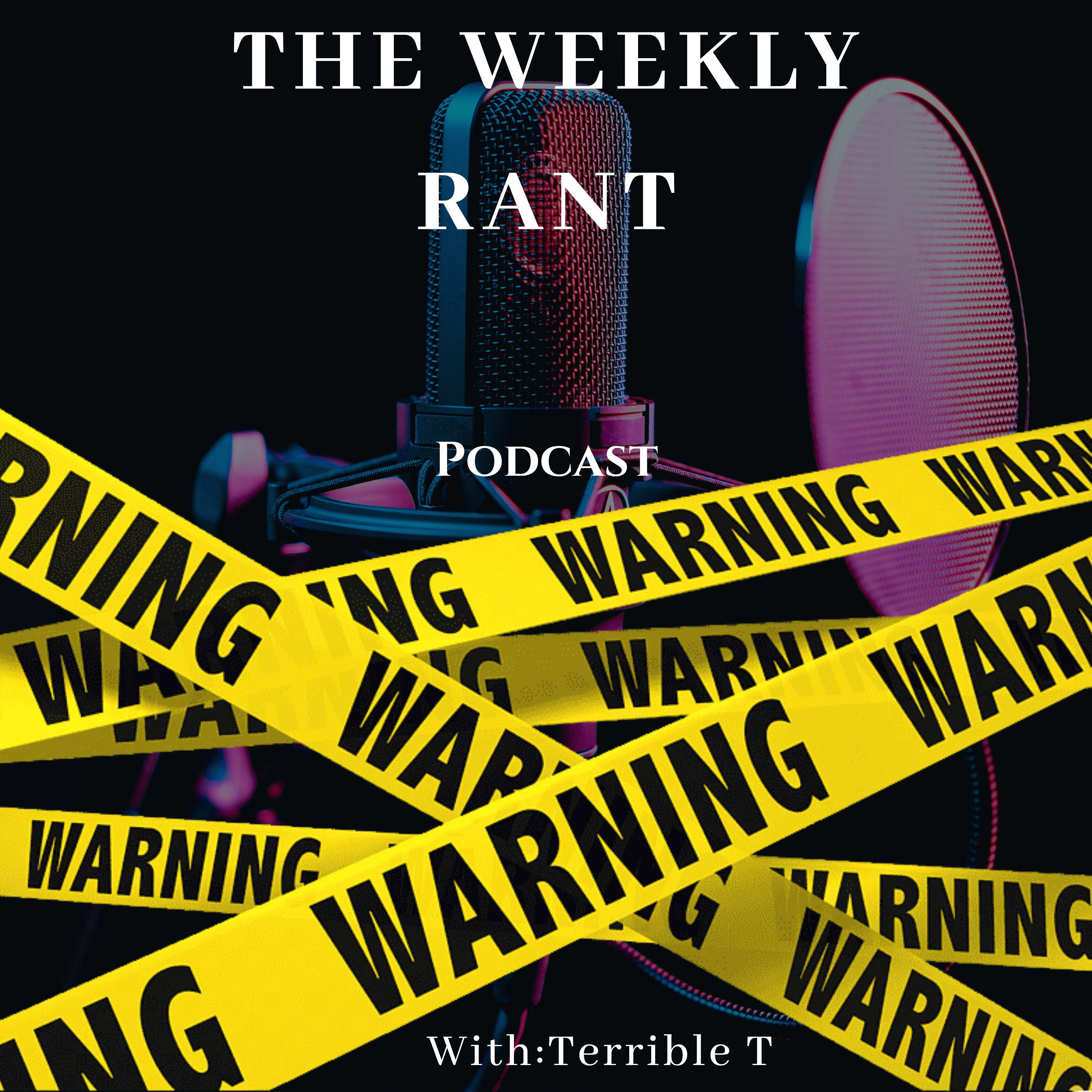 The Weekly Rant
