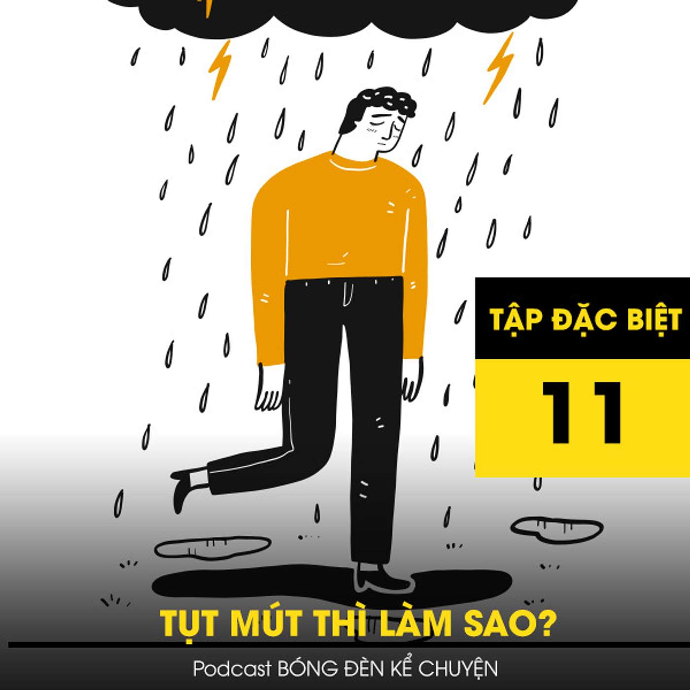Podcast đặc biệt #11 TỤT MÚT THÌ LÀM SAO? episode artwork