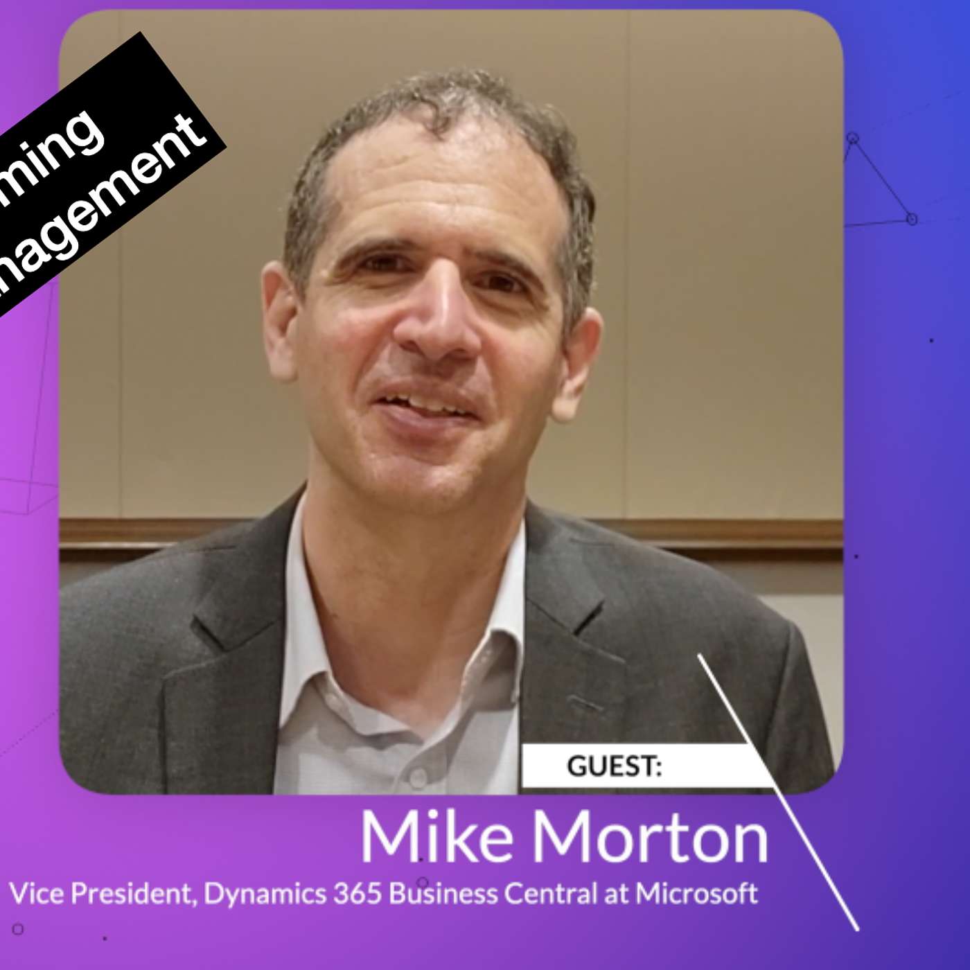 Episode 516: Business Central Is Transforming Business Management: Insights from Mike Morton