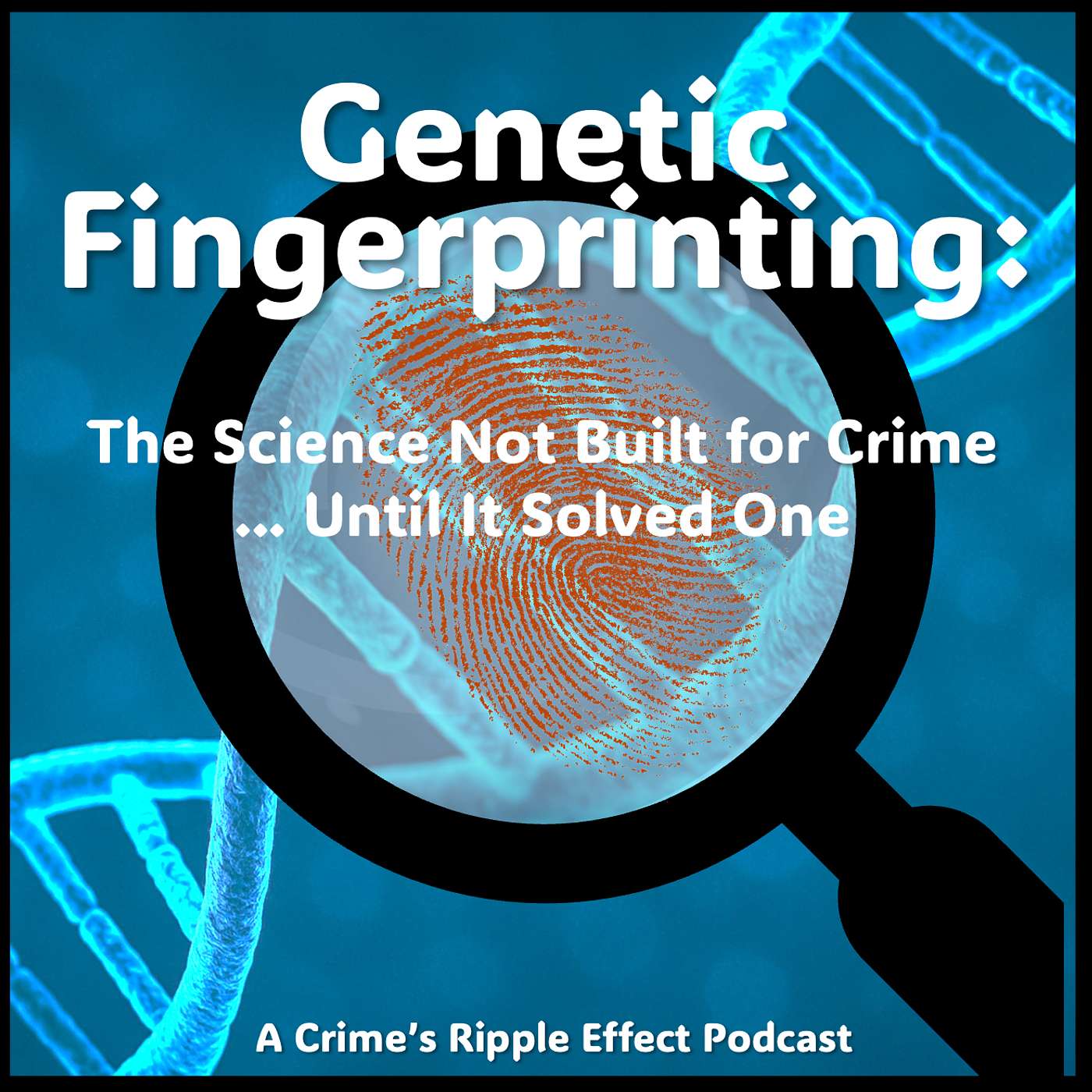 DNA: The Science Not Built for Crime—Until It Solved One episode artwork