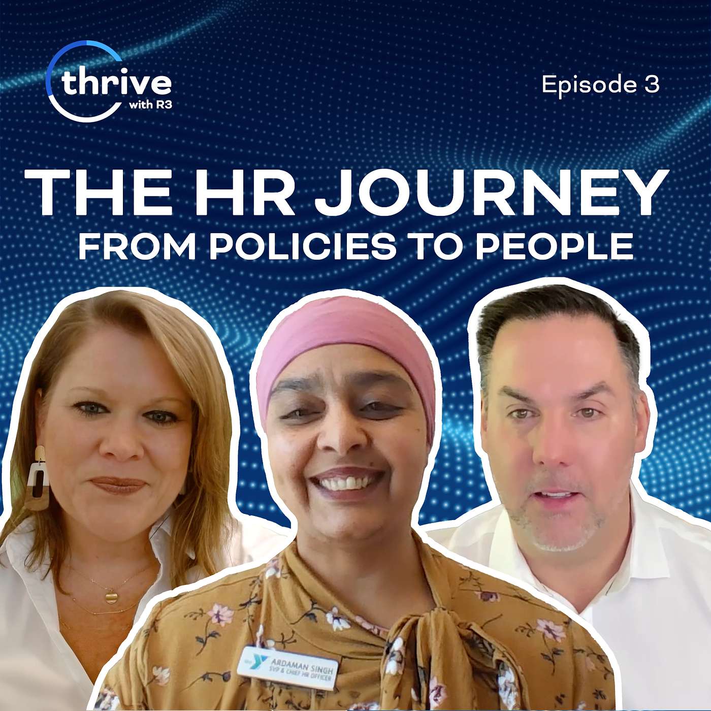 Thrive with R3 - The HR Journey: From Policies to People