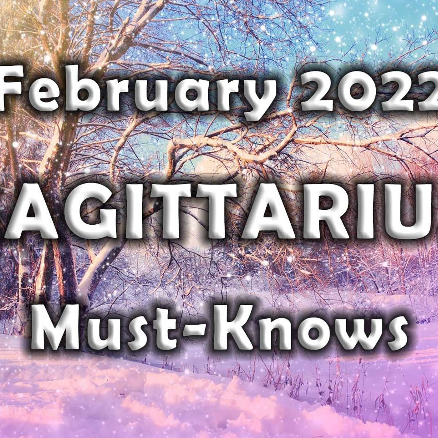 Sagittarius February 2022 Astrology (Must-Knows) Horoscope Forecast