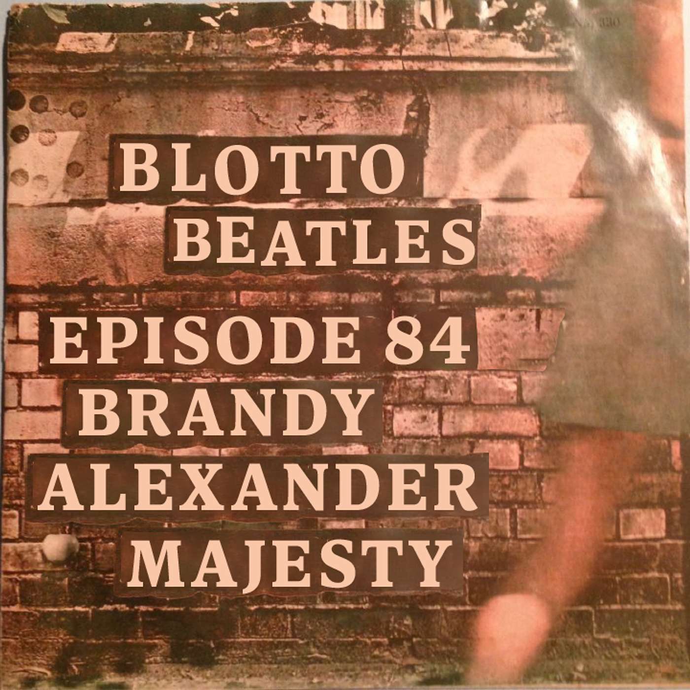 Ep. 84 - Brandy Alexander Majesty (feat. Martin Sexton)
