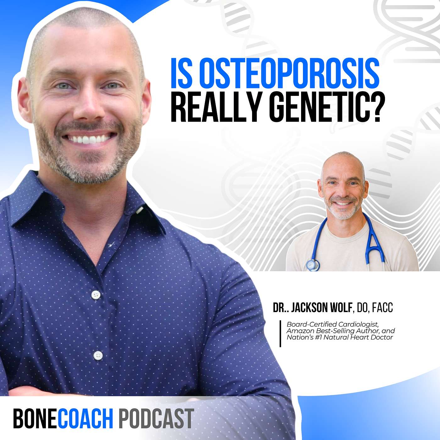 Is Osteoporosis Really Genetic? What Doctors Should Explore More w/ Dr. Jack Wolfson + BoneCoach™ Osteoporosis & Osteopenia