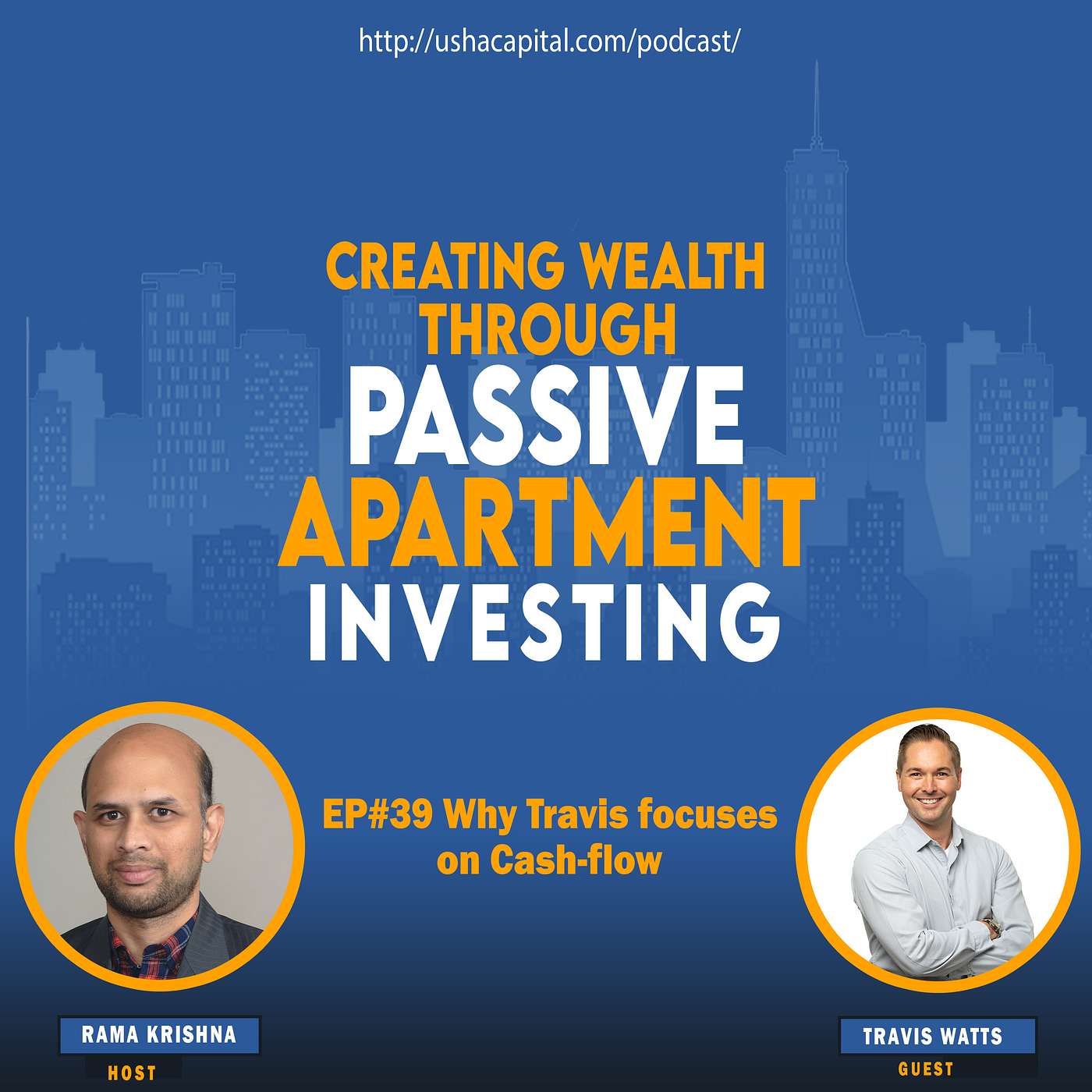 EP#39  Why full time Passive Investor Travis Watts focuses on Cash flow
