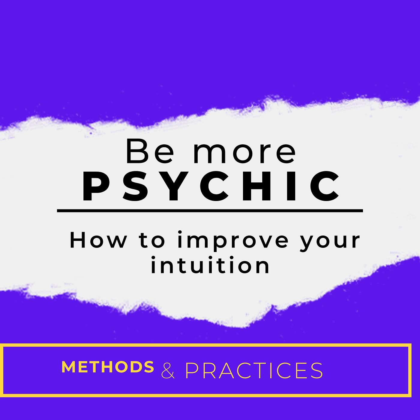 How to improve your own intuition: how to tap into your own psychic gifts!