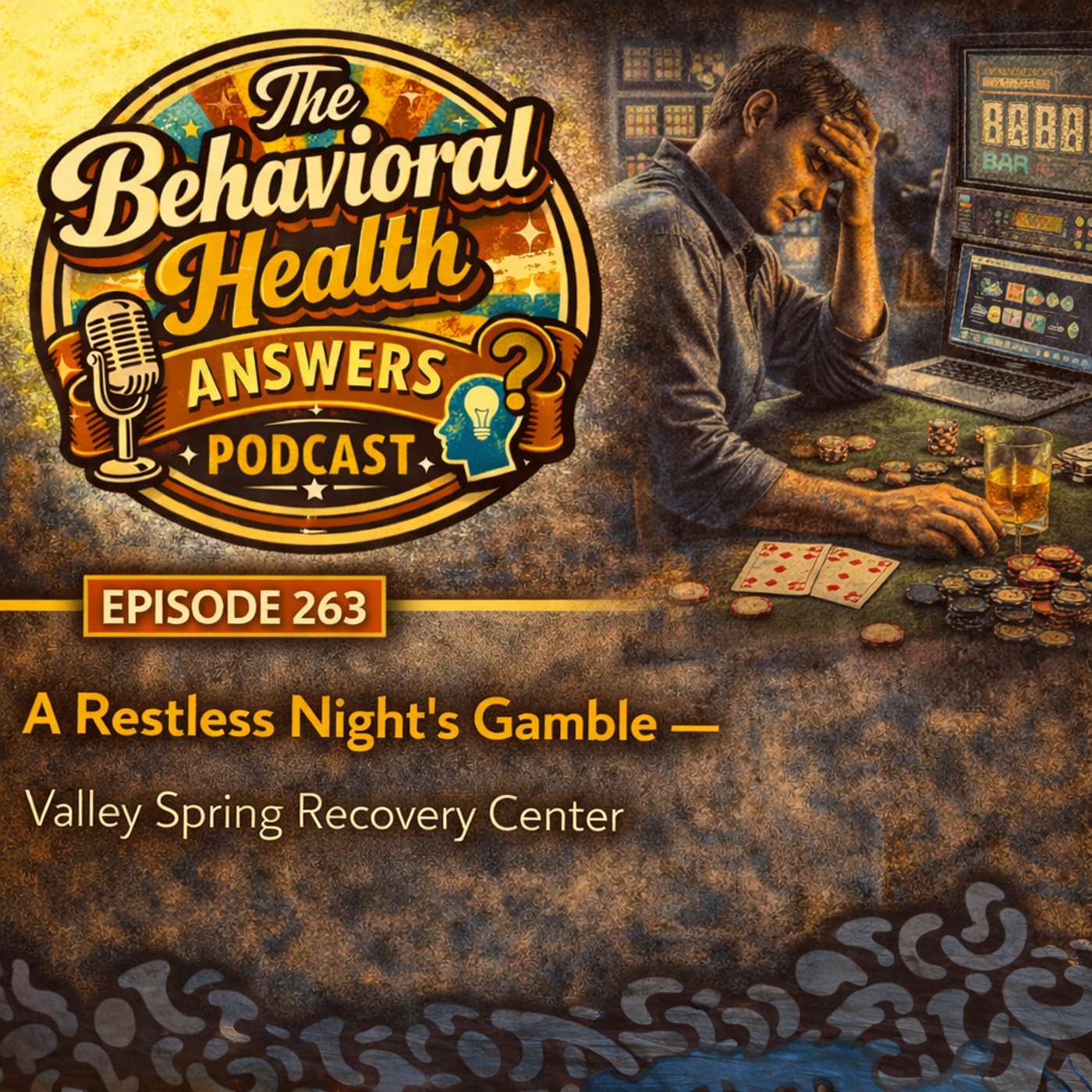 Episode 263: A Restless Night's Gamble | Valley Spring Recovery Center episode artwork