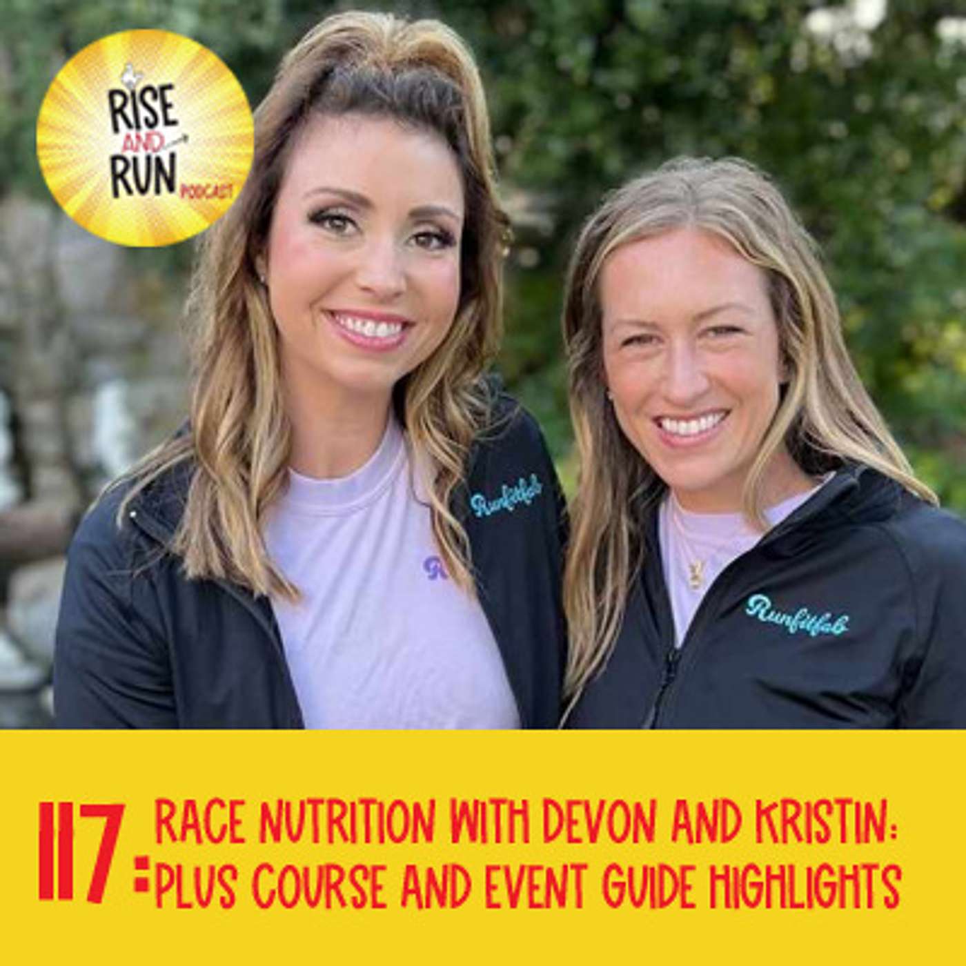 117: Race Nutrition With Devon and Kristin: Plus Course and Event Guide Highlights