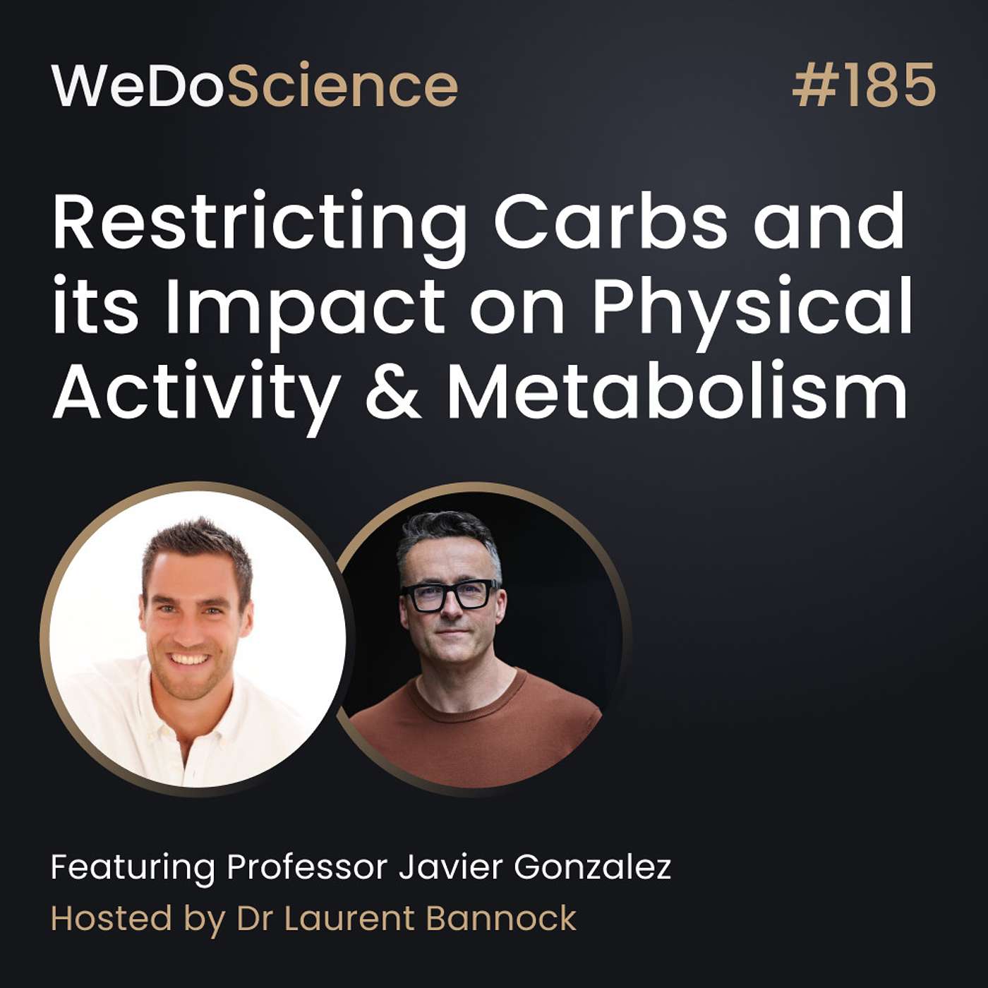 cover of episode "Restricting Carbs and its Impact on Physical Activity & Metabolism" with Prof Javier Gonzalez
