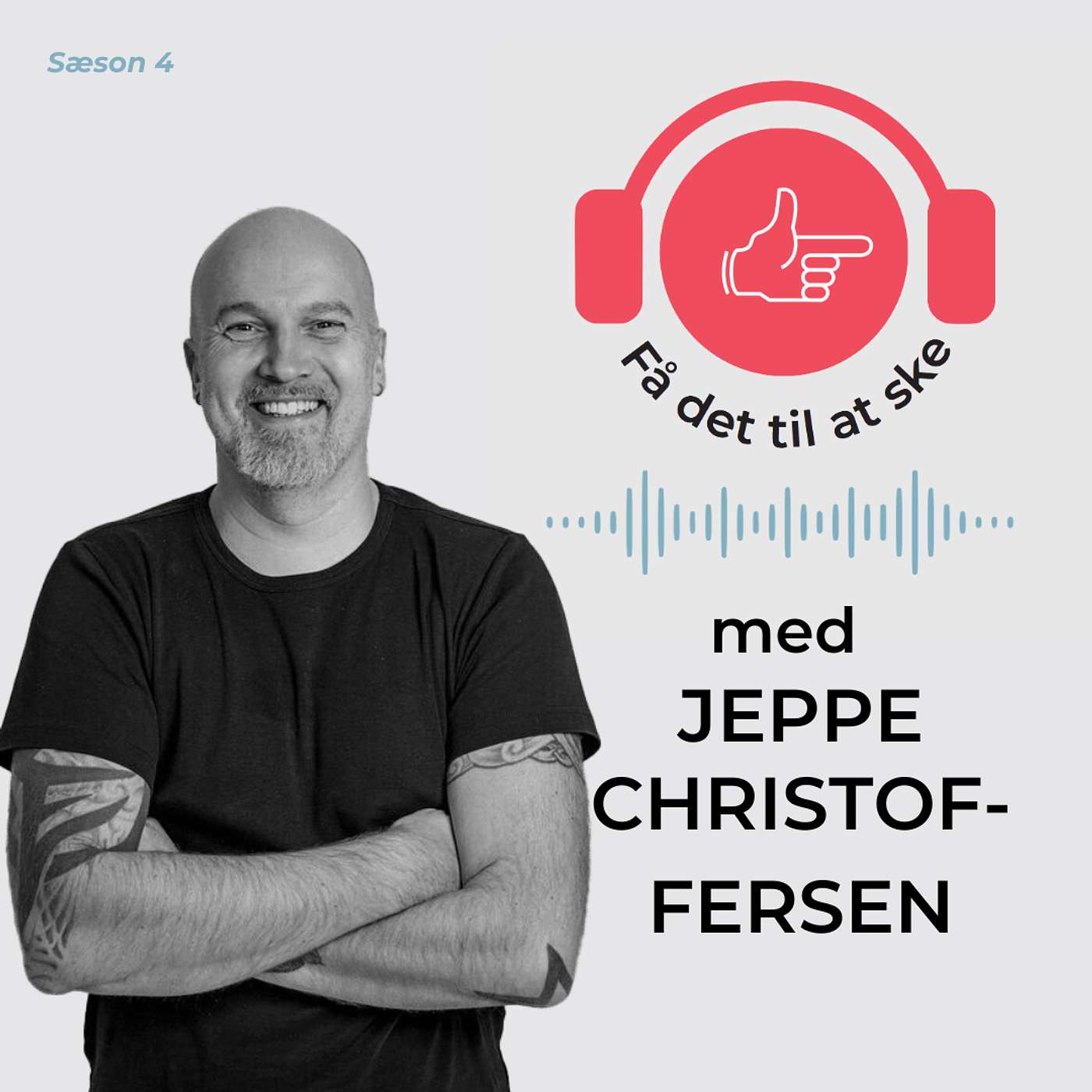 #137 Få Det Til At Ske med Jeppe Christoffersen & rollerne vi spiller
