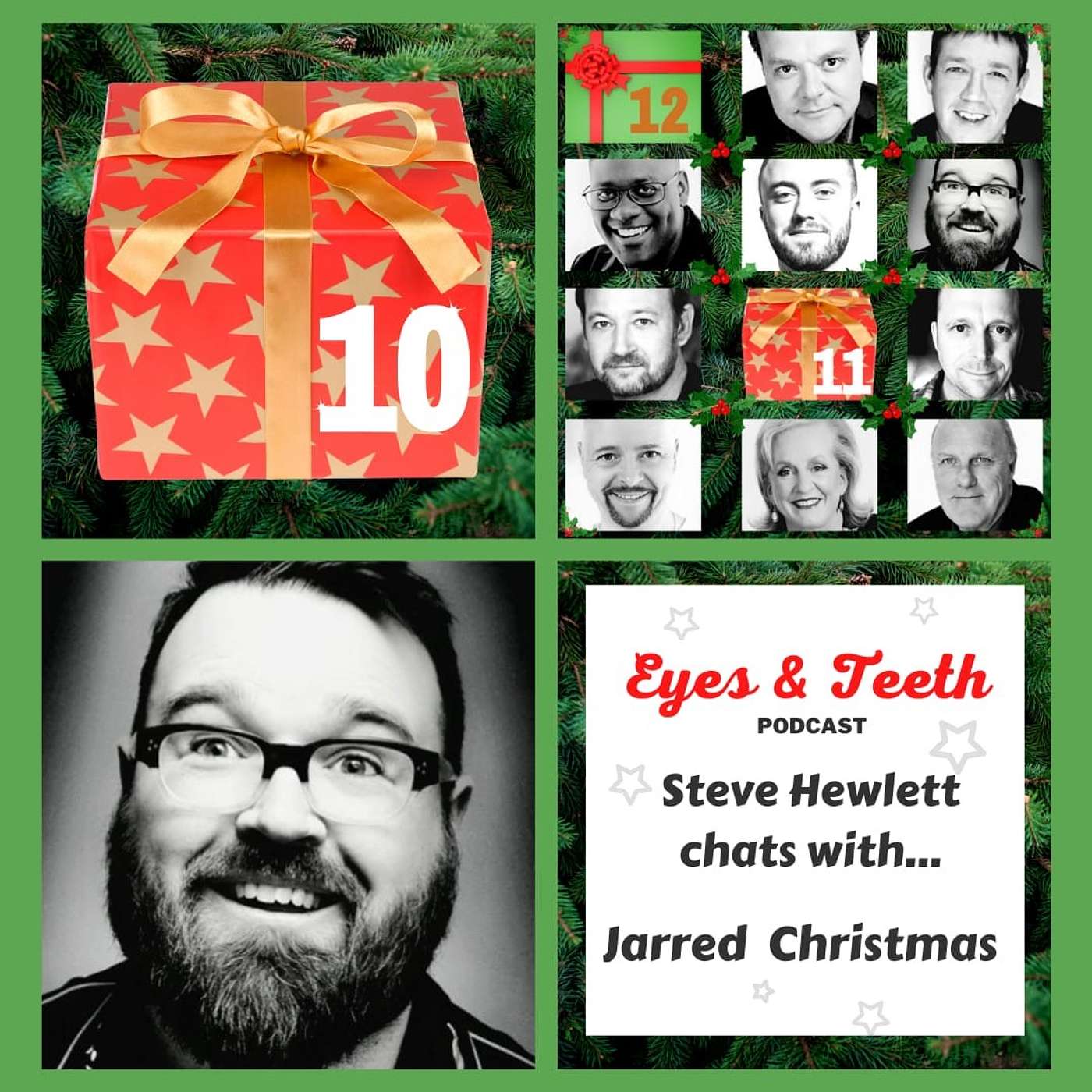 Eyes & Teeth - Season 3 - Edition 10 - (12 days of podcasts) It's Nearly Jarred Christmas day