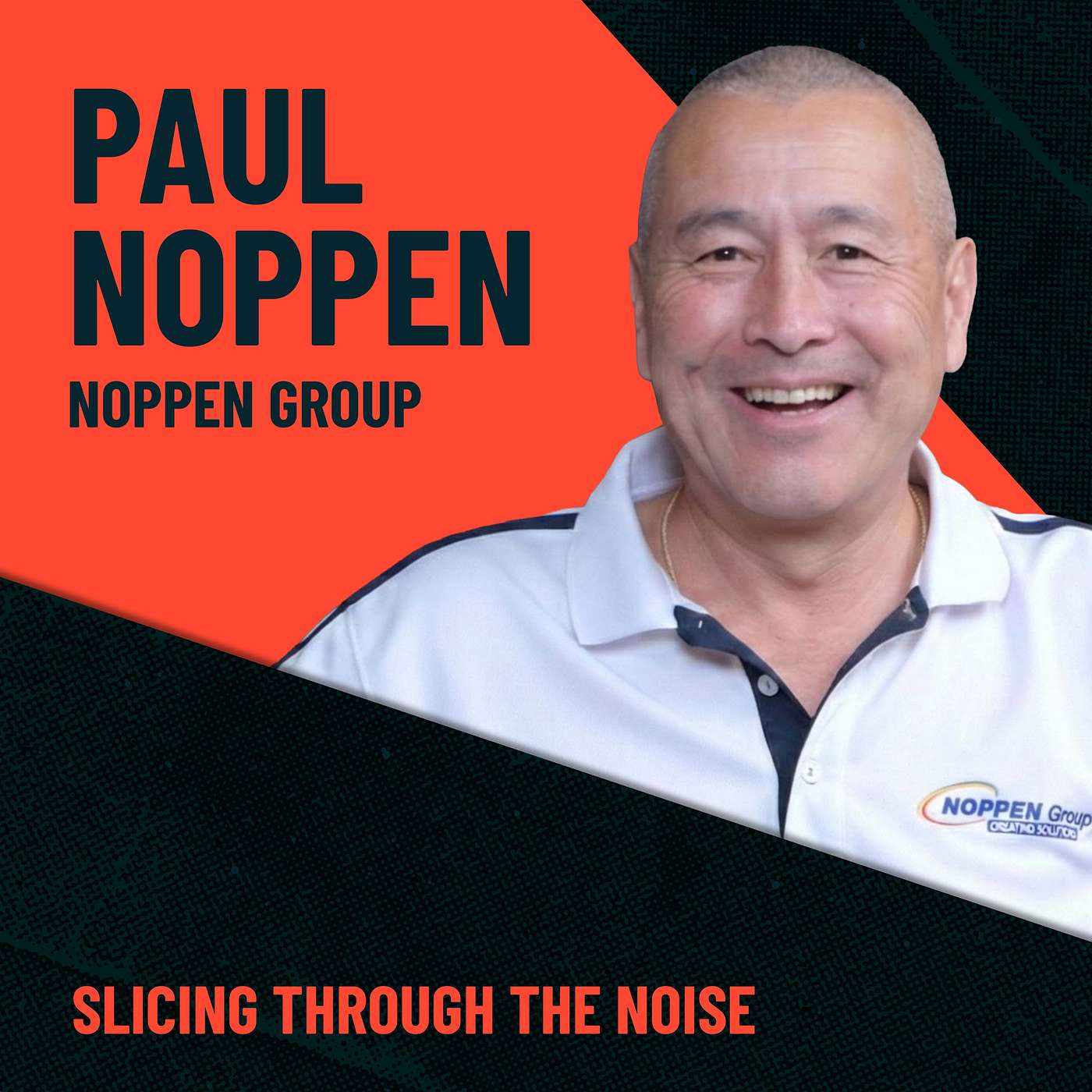 Episode 12: From Apprentice to CEO: Paul Noppen's Leadership Journey episode artwork