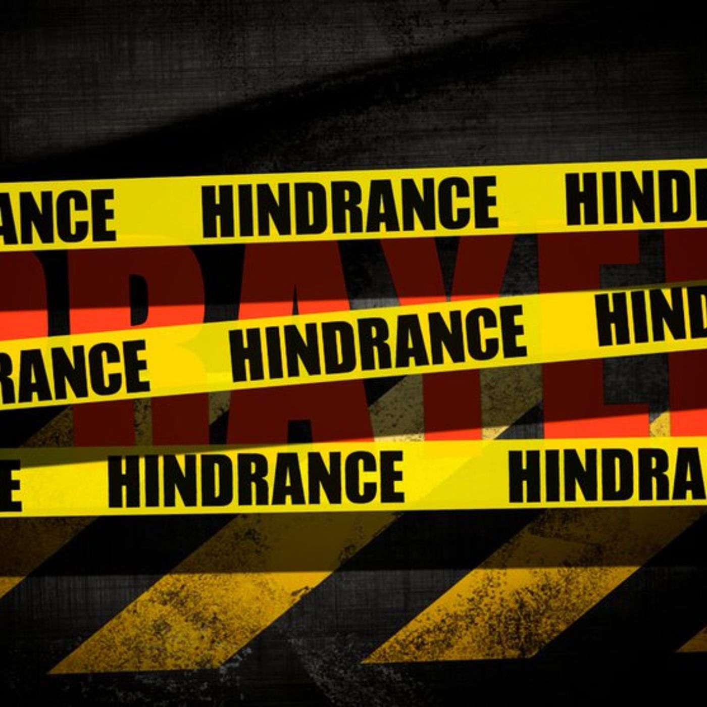 The Hindrances to Faith - Part 10 of The Faith Series