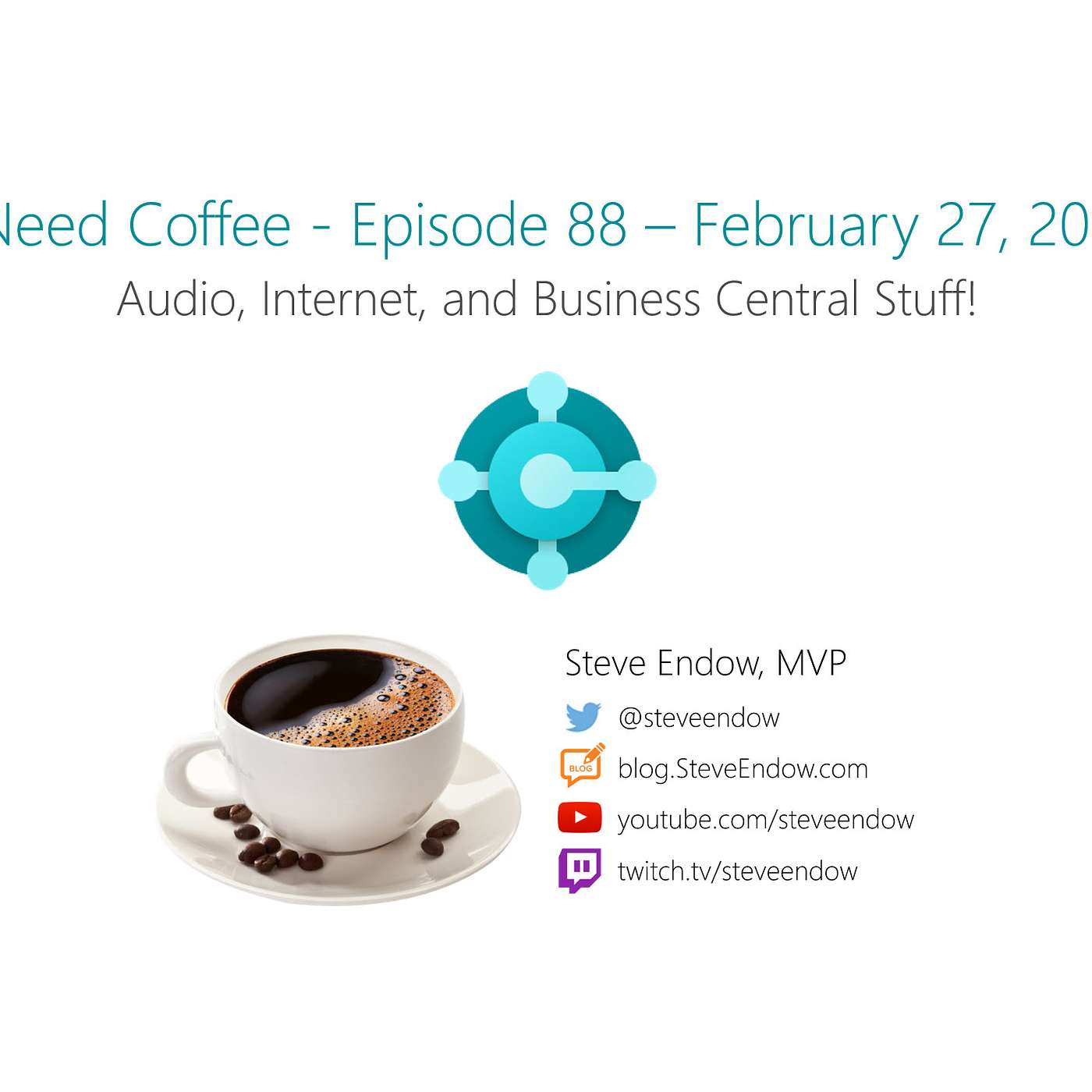 I Need Coffee: Episode 88 - Audio, Internet, and Business Central Stuff! episode artwork