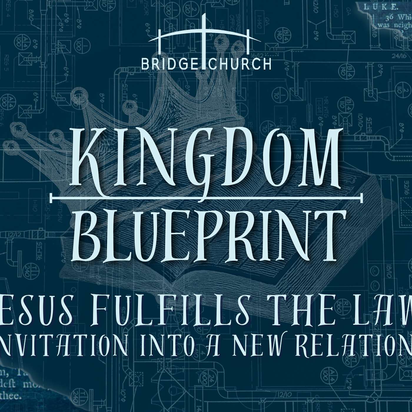 Kingdom Blueprint: An Invitation into a New Relationship (Matthew 5:17-22, Psalm 19:7-11) episode artwork