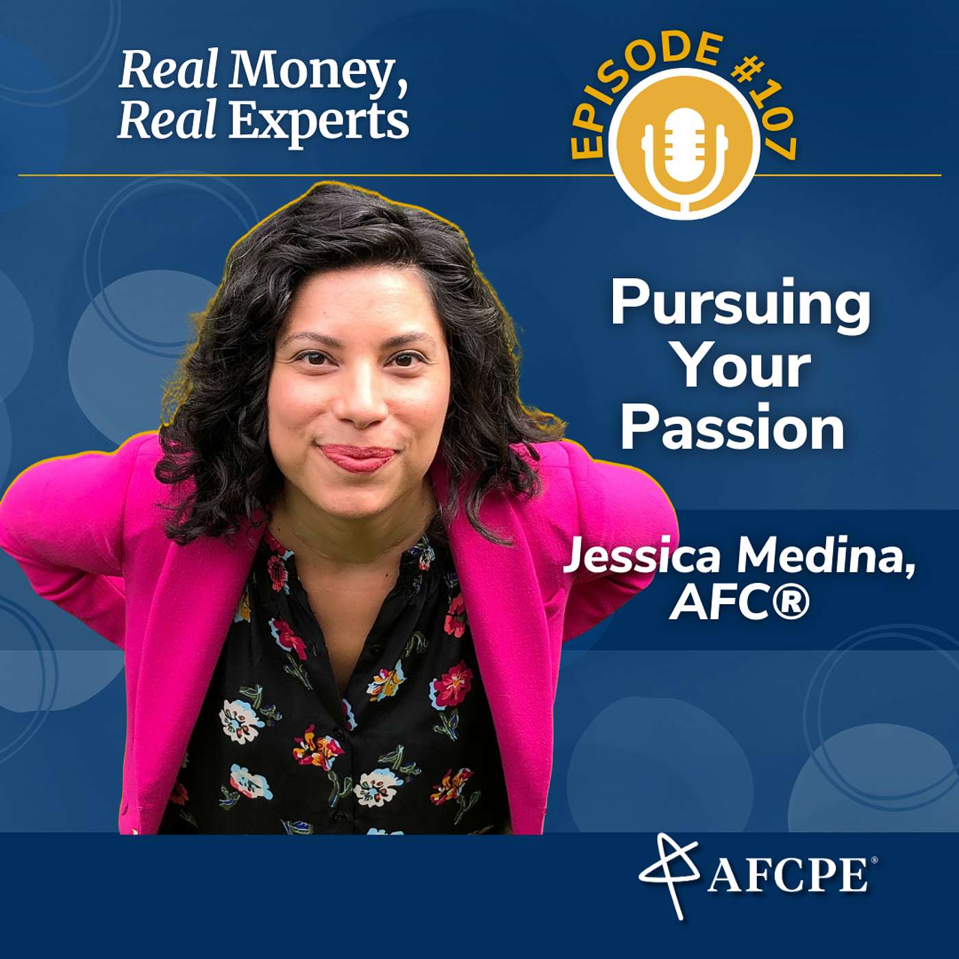 Pursuing Your Passion with Jessica Medina, AFC®️