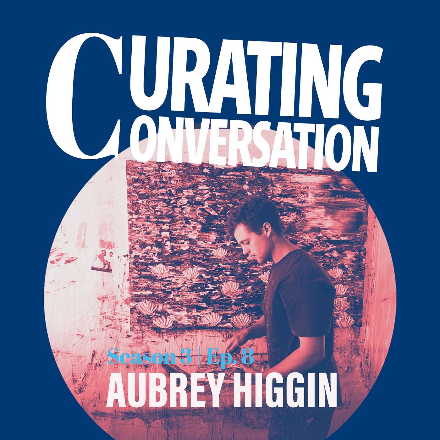 Curating Conversation - Aubrey Higgin