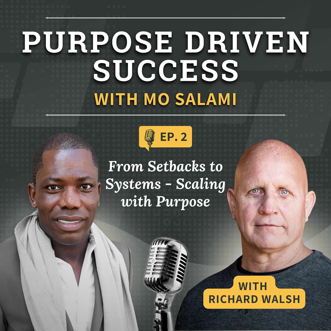 Episode 002: From Setbacks to Systems: Scaling with Purpose with Richard Walsh