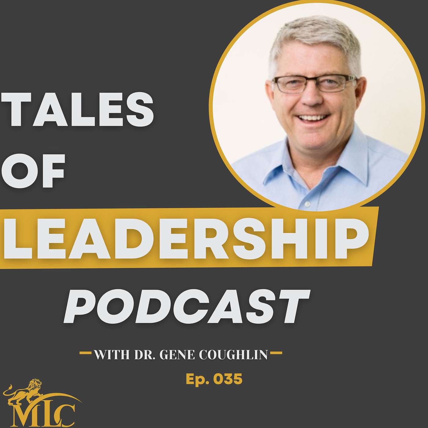 #35 Dr. Gene Coughlin - CEO & Founder of Resilience-Building Leader Program