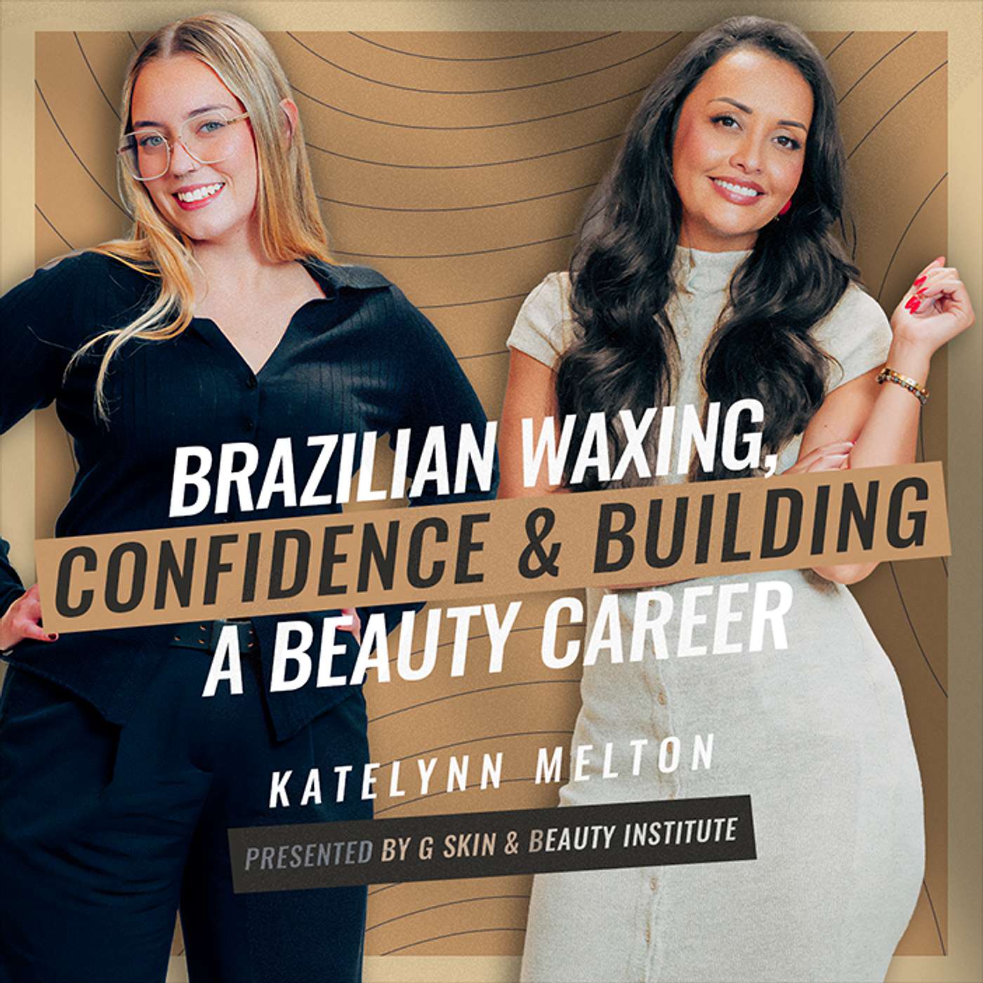 Brazilian Waxing, Confidence & Building a Beauty Career By G Skin & Beauty Institute