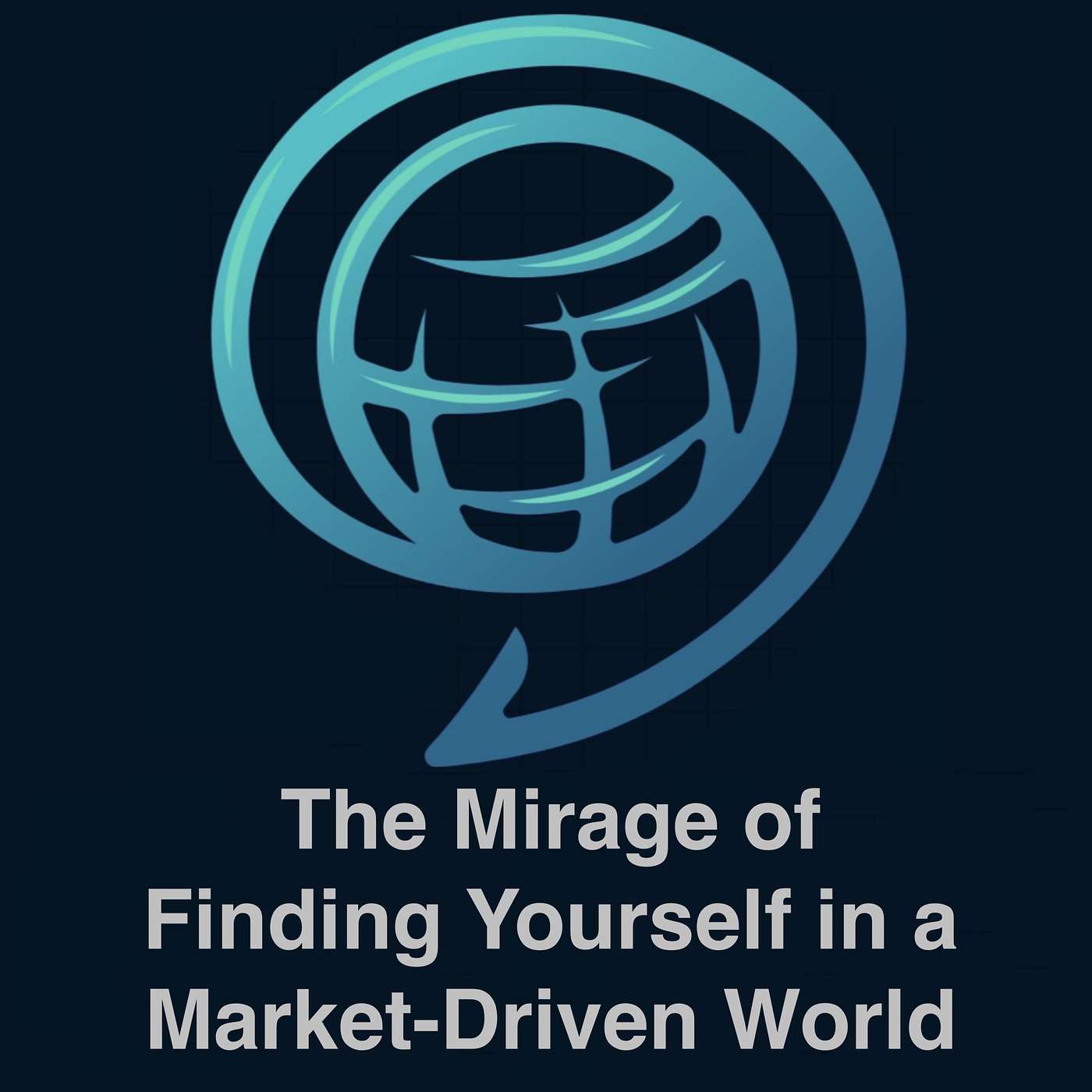 The Mirage of Finding Yourself in a Market-Driven World