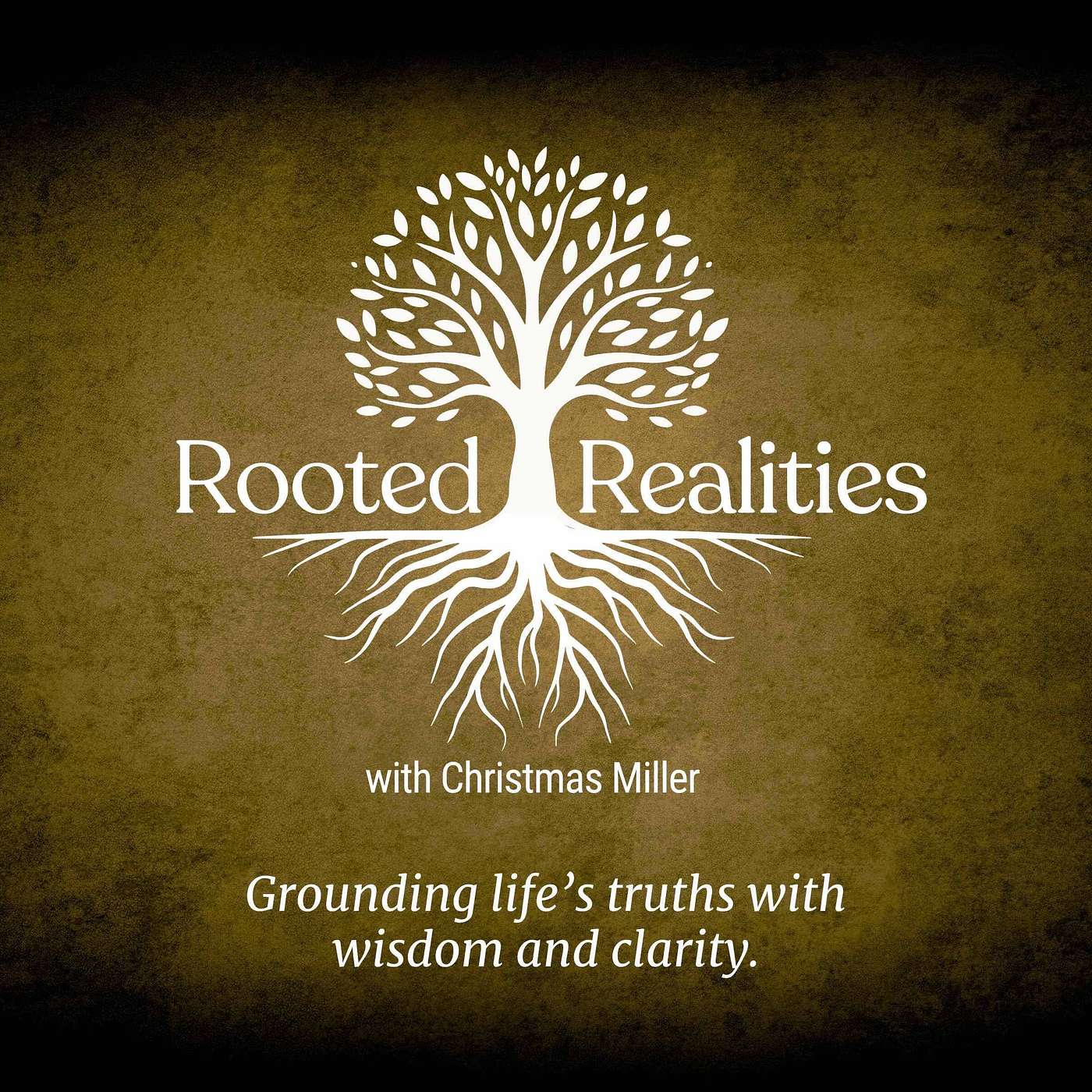 Rooted Realities with Christmas Miller