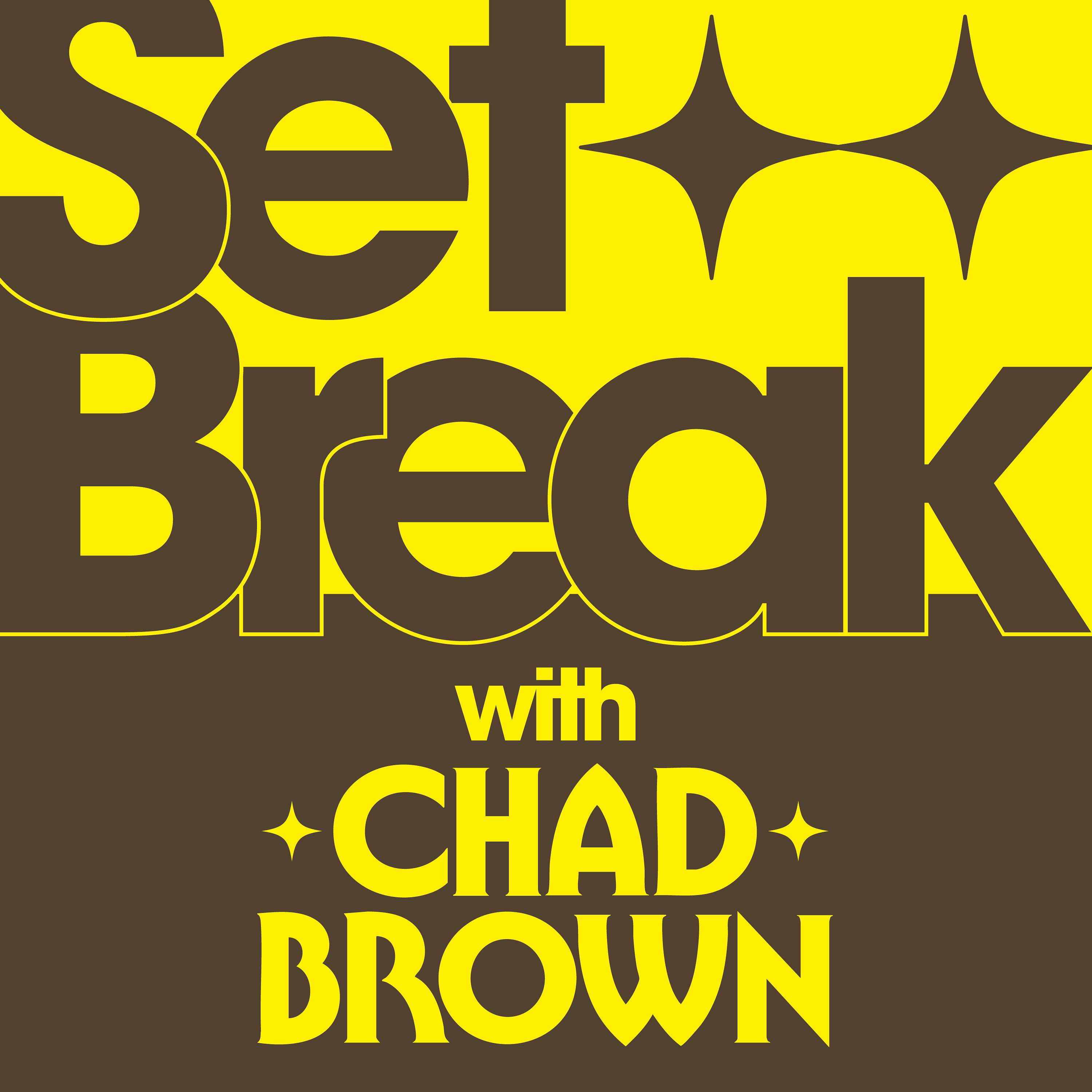 Set Break with Chad Brown