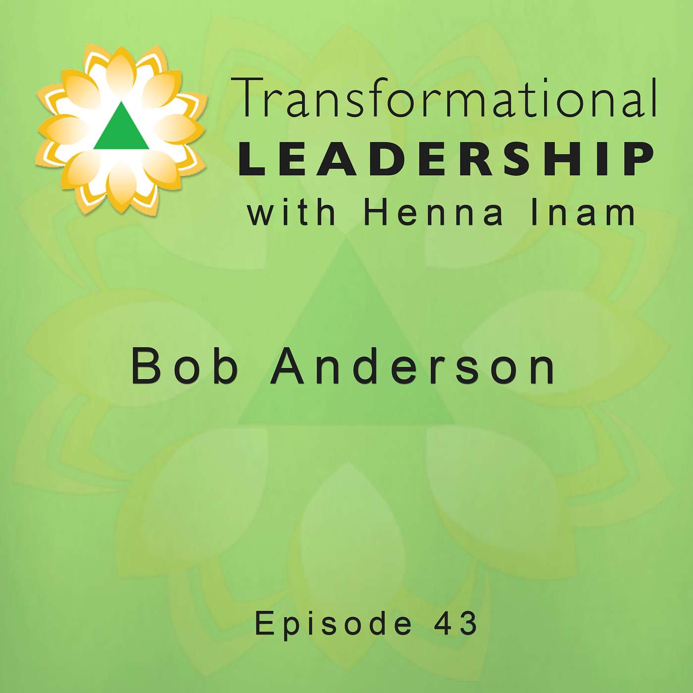 Transformational Leadership with Henna Inam
