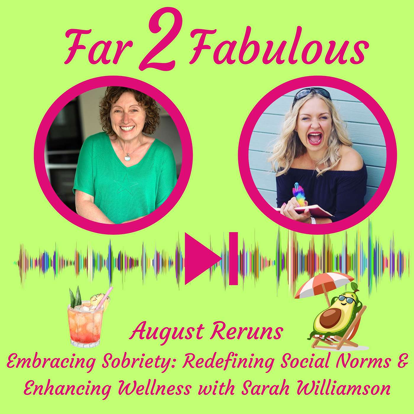 August Rerun - Embracing Sobriety: Redefining Social Norms and Enhancing Wellness with Sarah Williamson August Rerun - Embracing Sobriety: Redefining Social Norms and Enhancing Wellness with Sarah Williamson